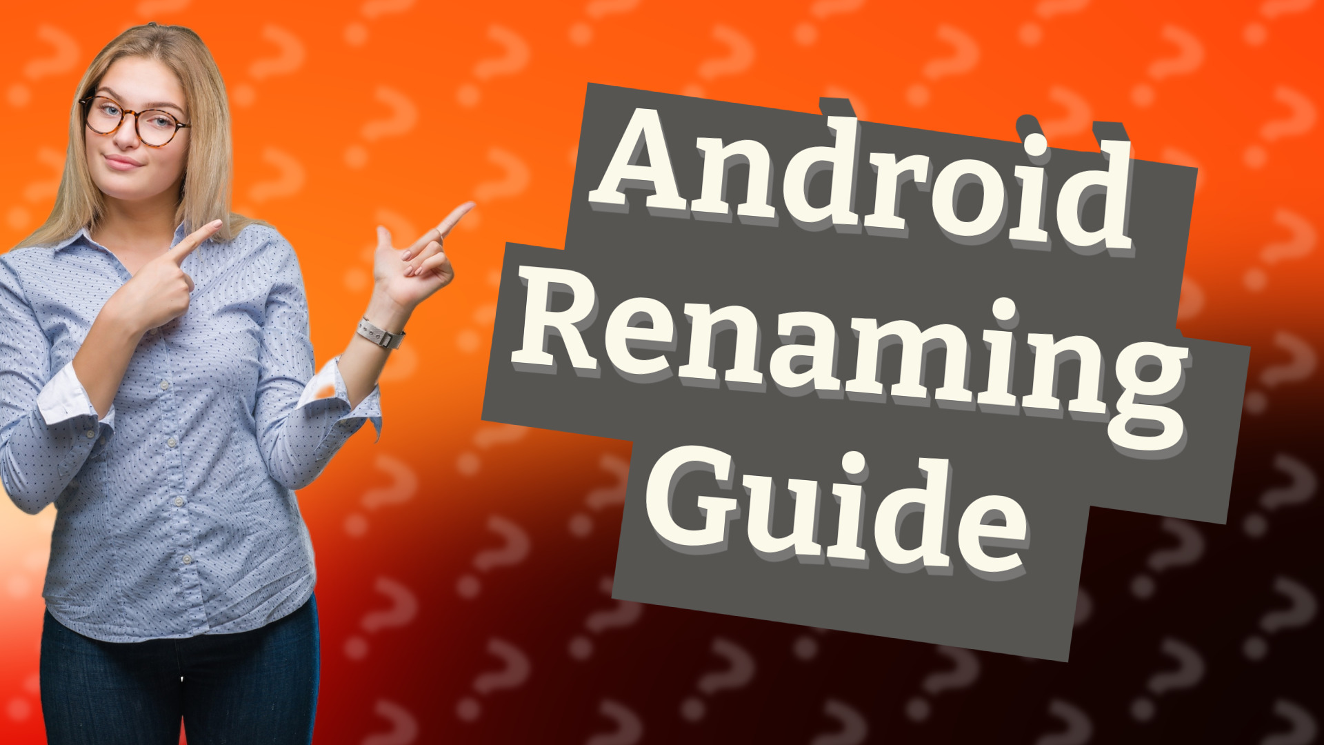 Android Renaming Guide