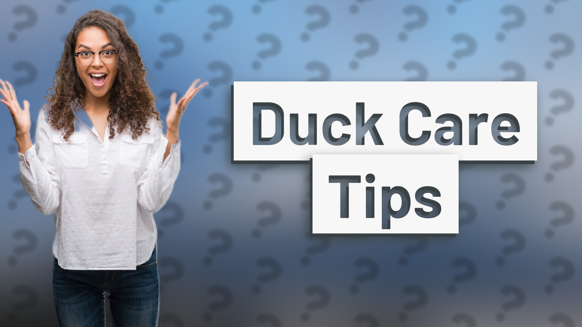 Duck Care Tips