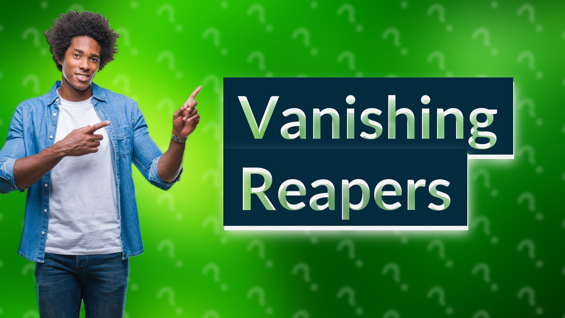Vanishing Reapers