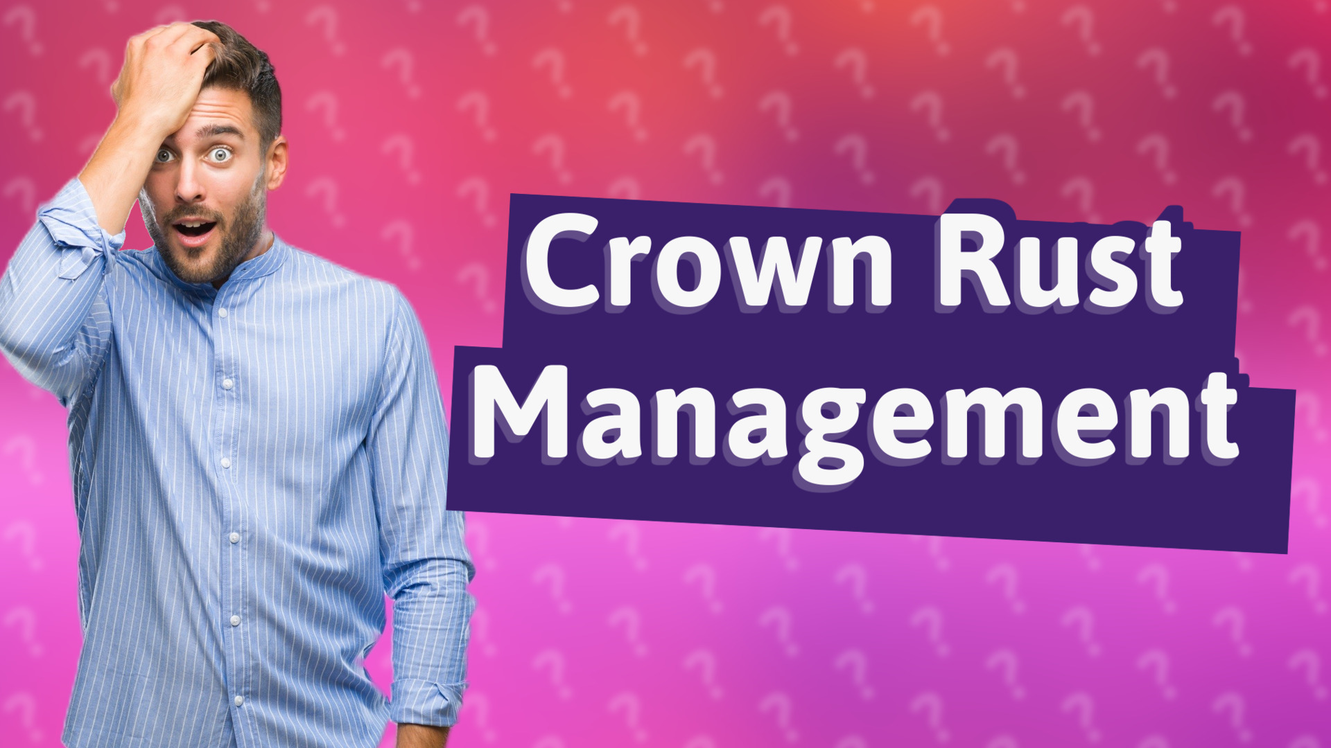 Crown Rust Management