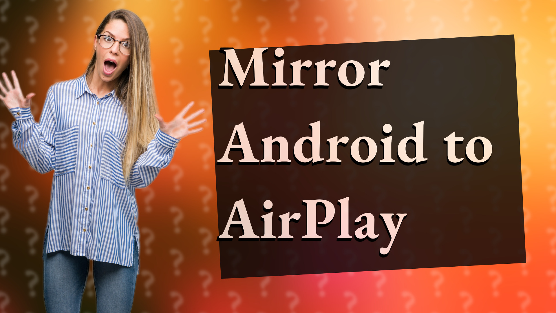Mirror Android to AirPlay