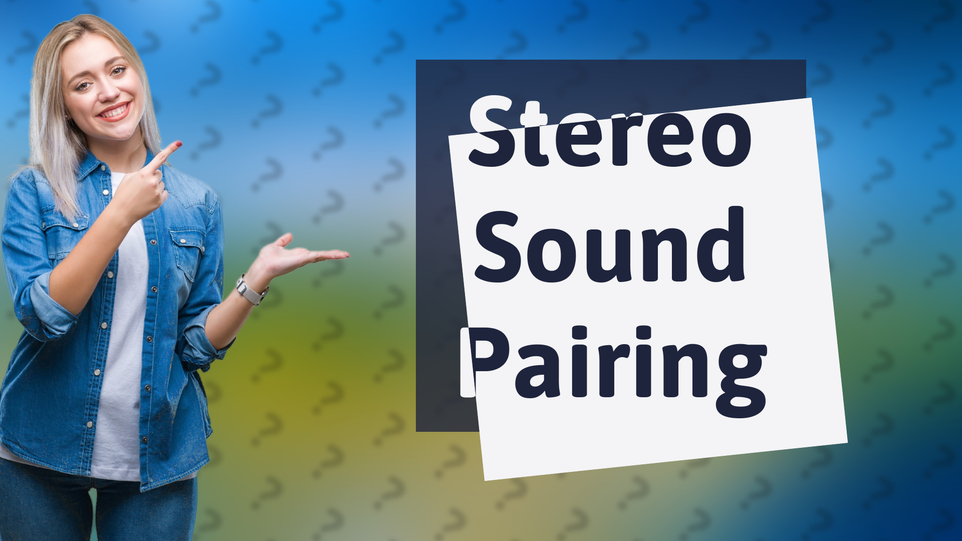 Stereo Sound Pairing