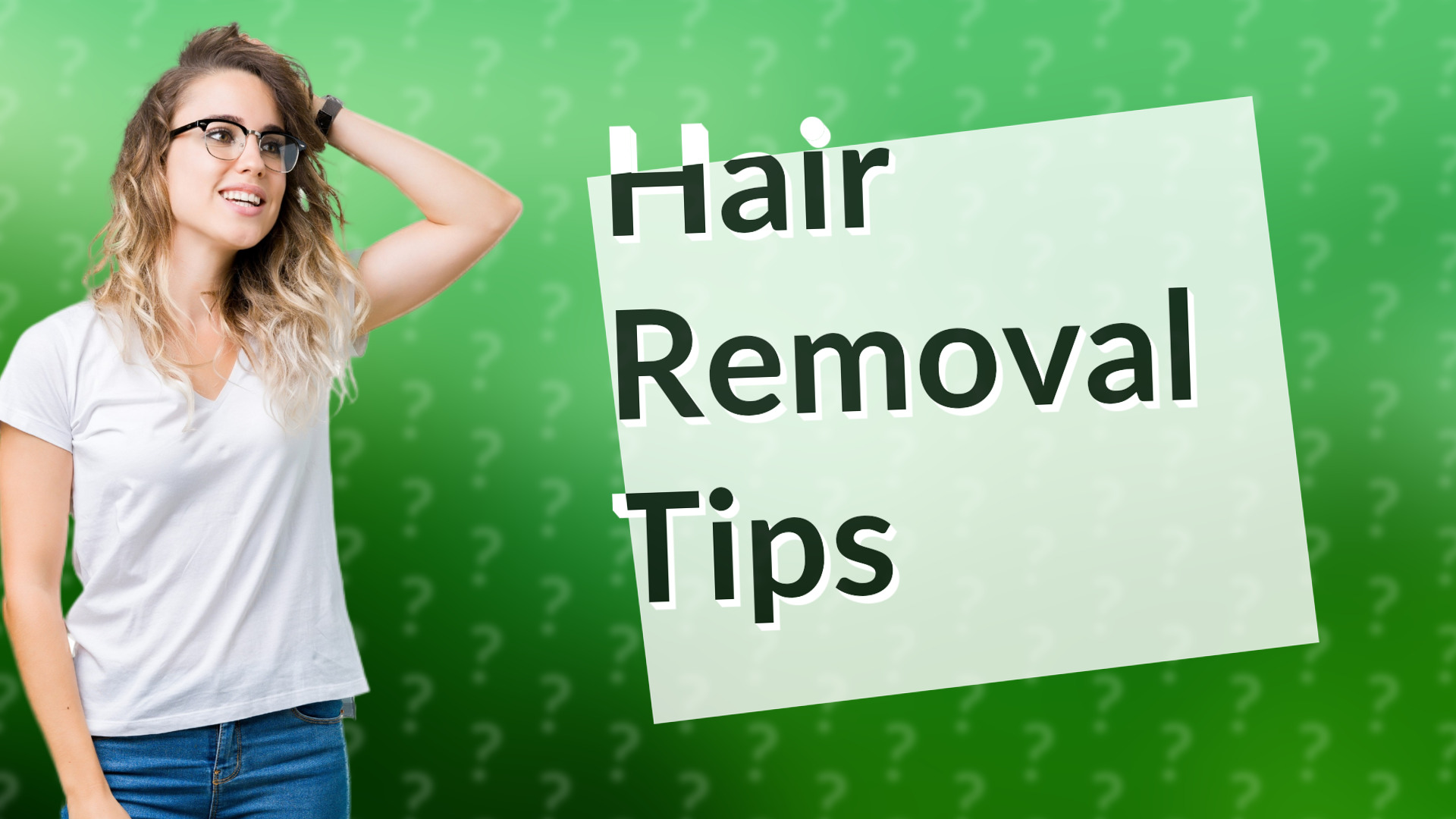 Hair Removal Tips