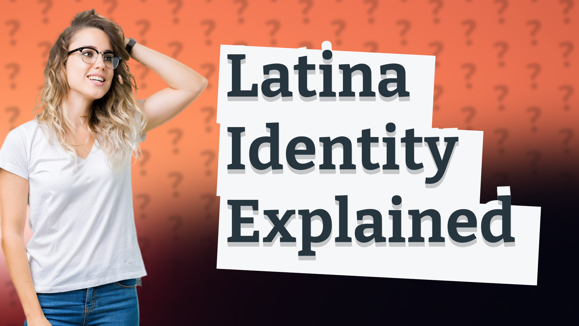 Latina Identity Explained