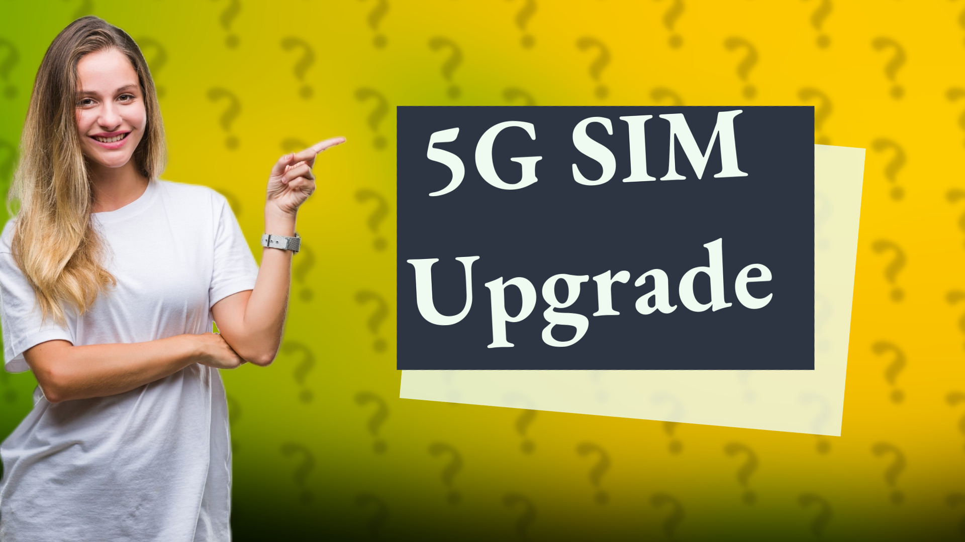 5G SIM Upgrade