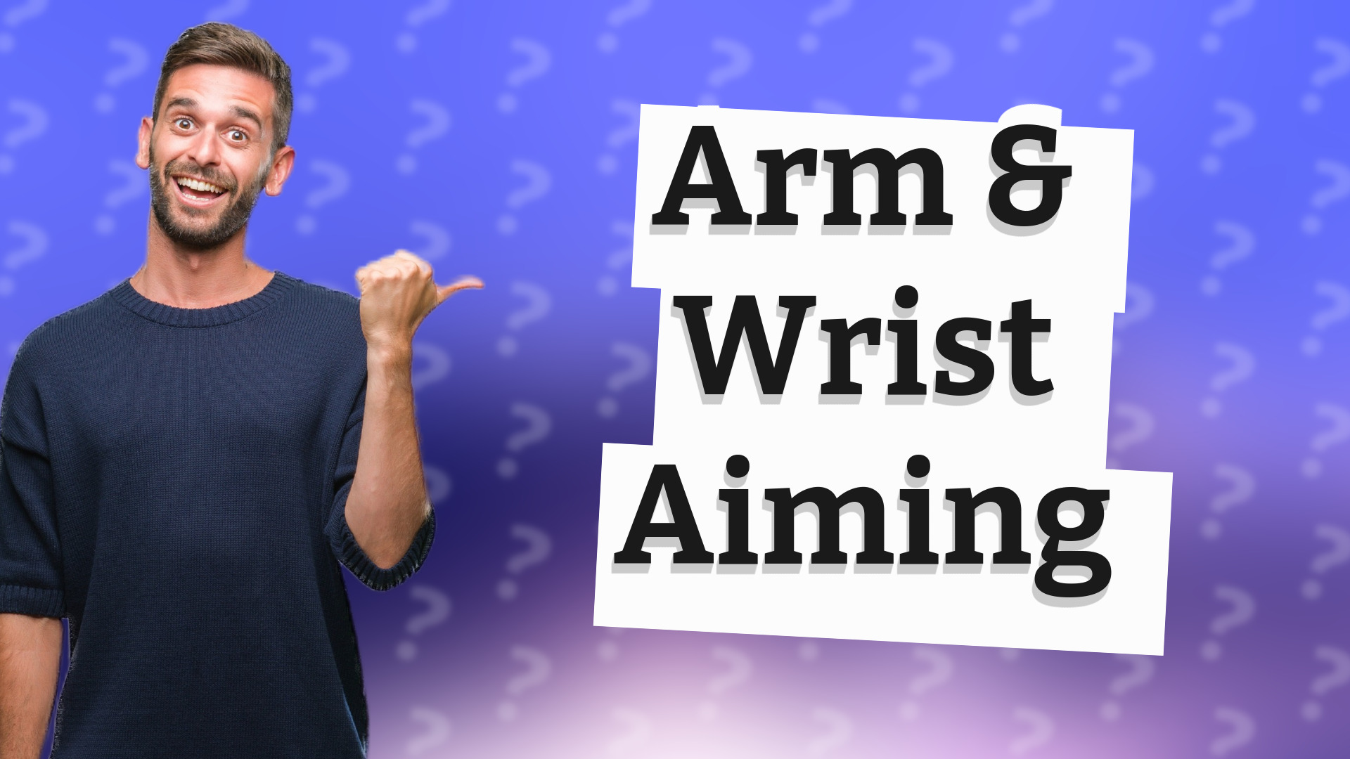 Arm & Wrist Aiming