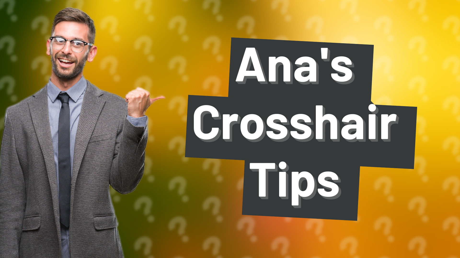 Ana's Crosshair Tips