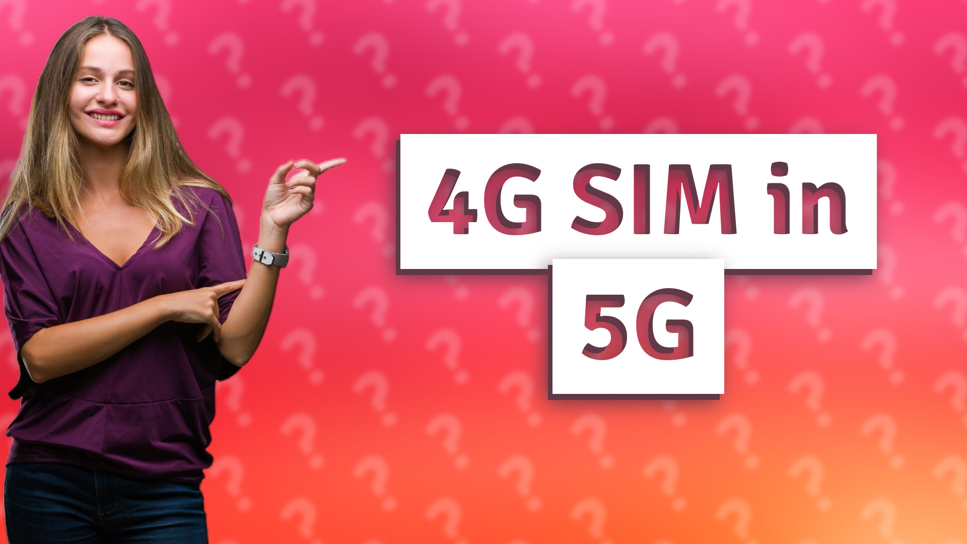 4G SIM in 5G