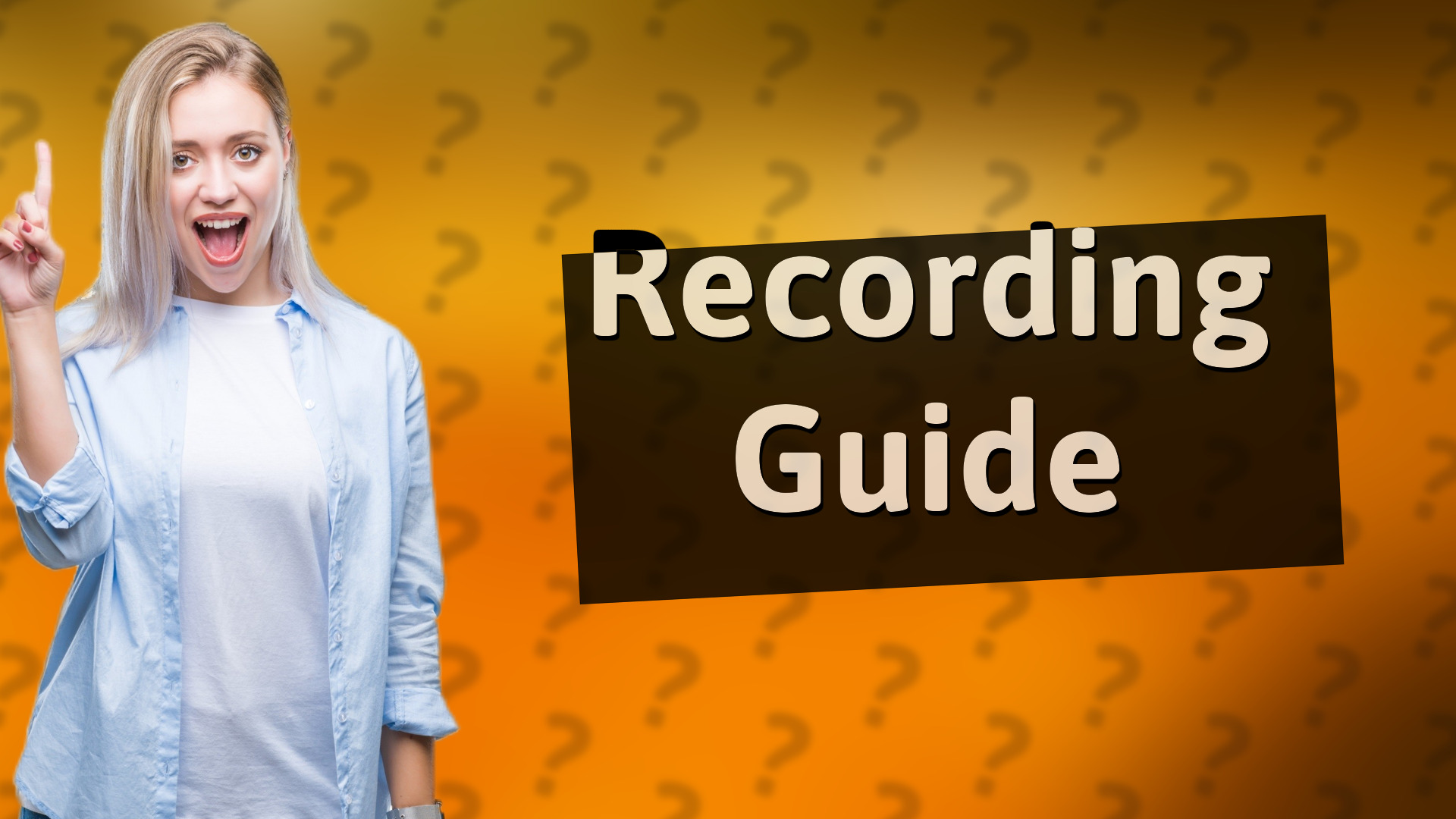 Recording Guide