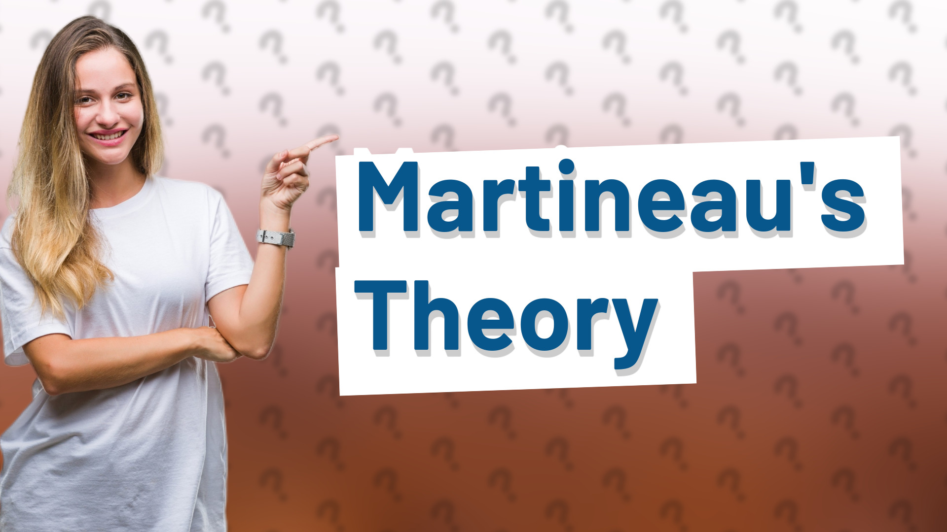 Martineau's Theory