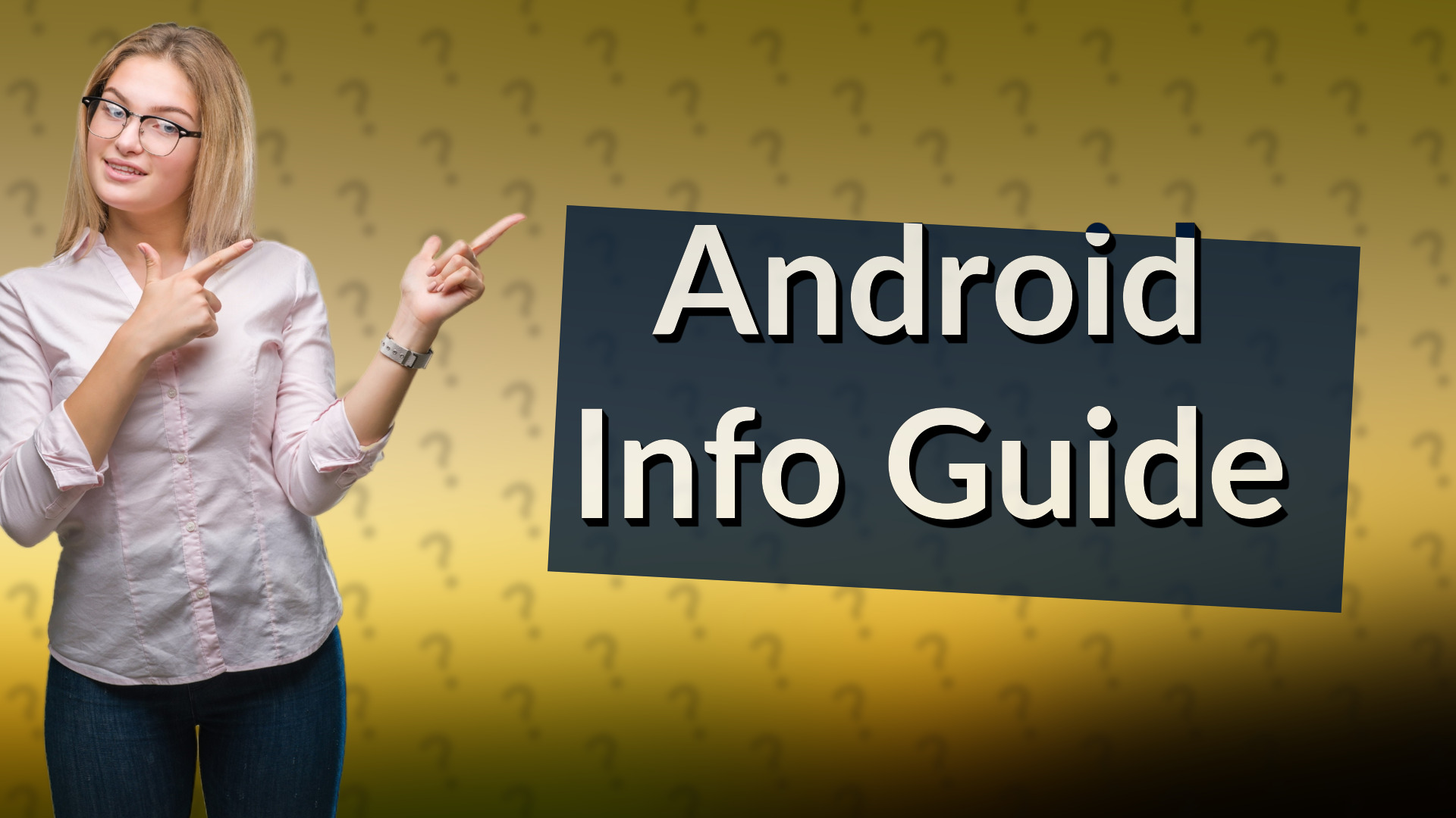 Android Info Guide