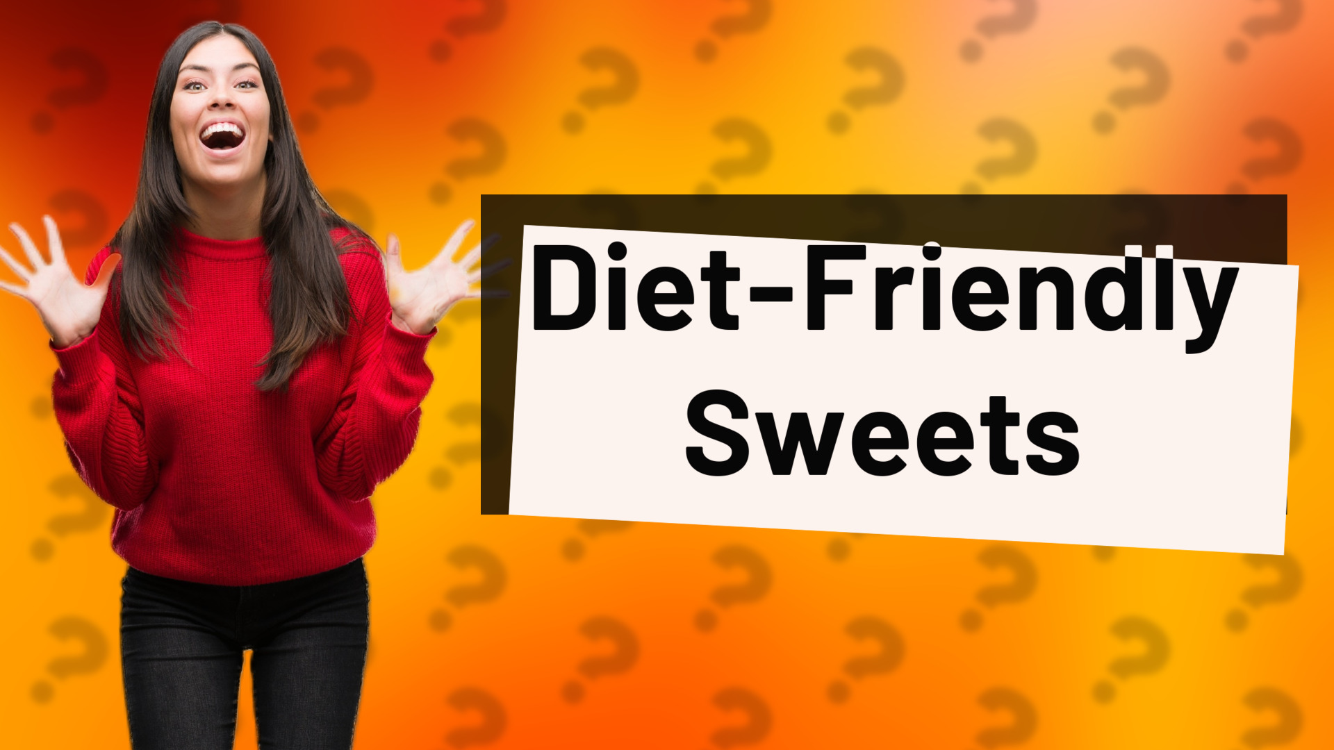 Diet-Friendly Sweets