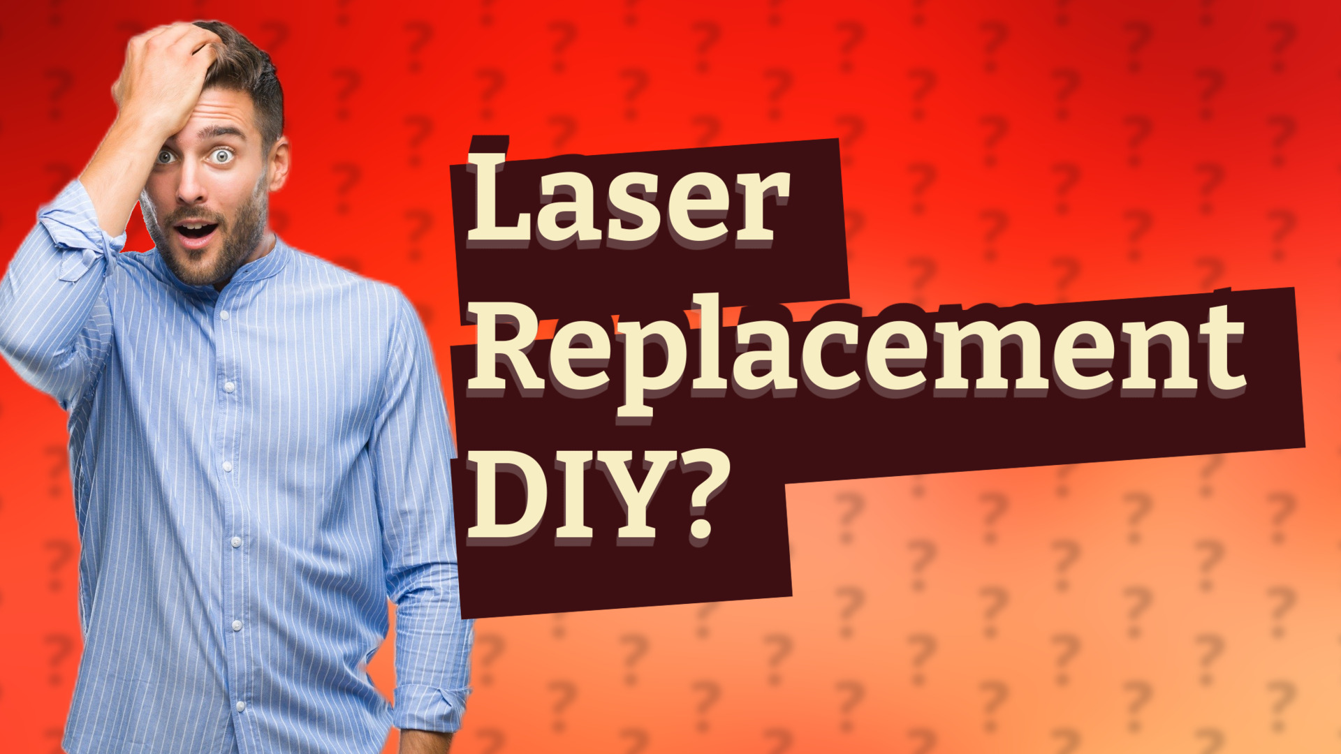 Laser Replacement DIY?