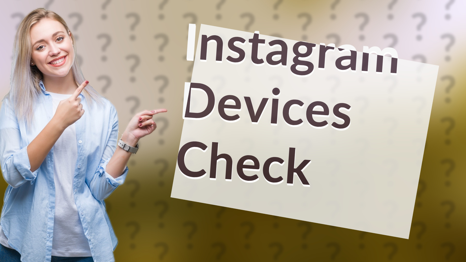 Instagram Devices Check