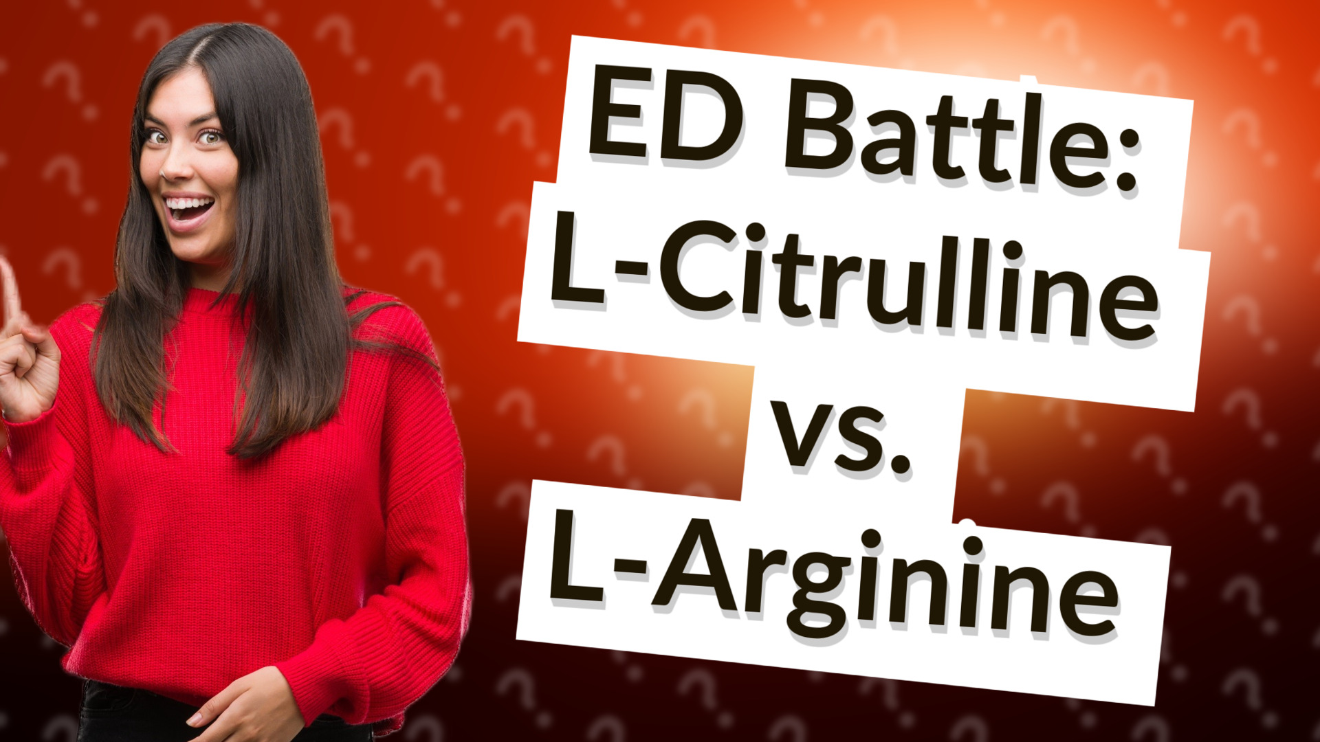 ED Battle: L-Citrulline vs. L-Arginine