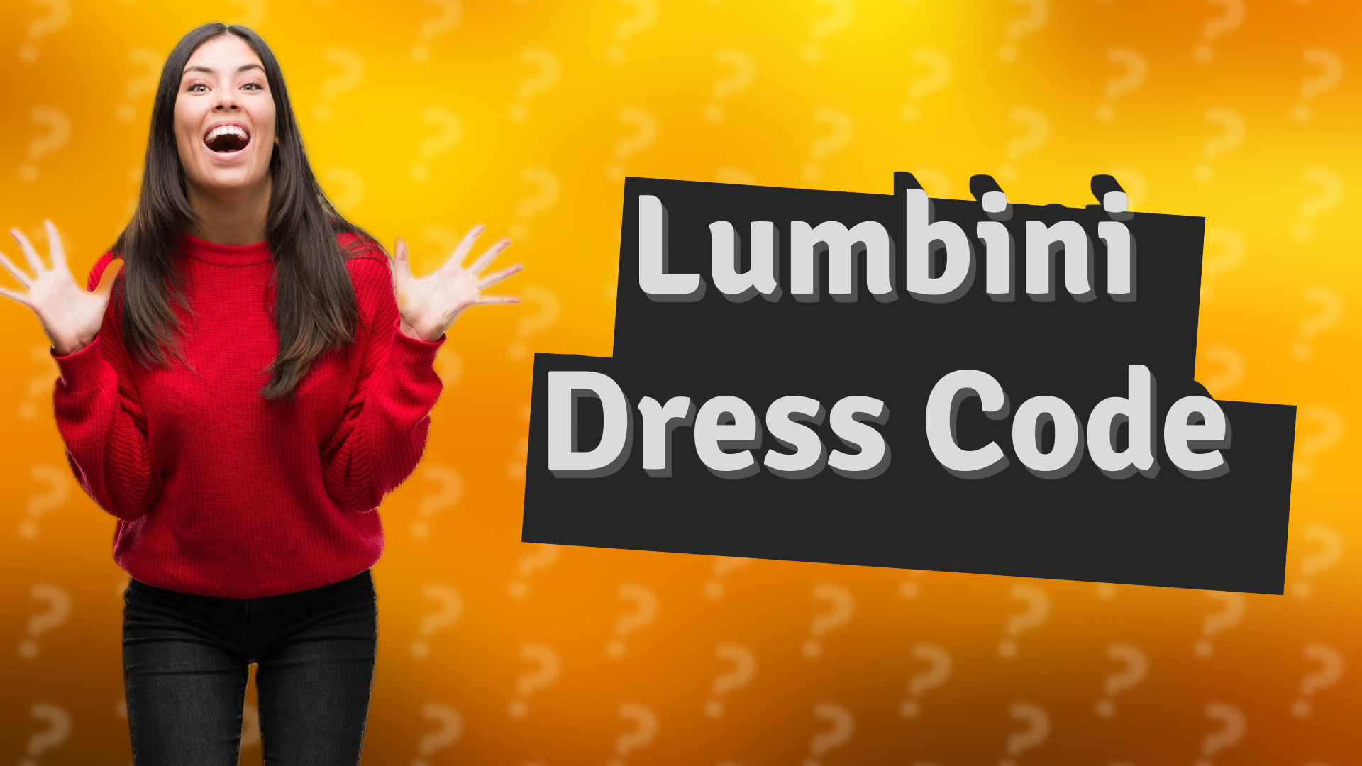 Lumbini Dress Code