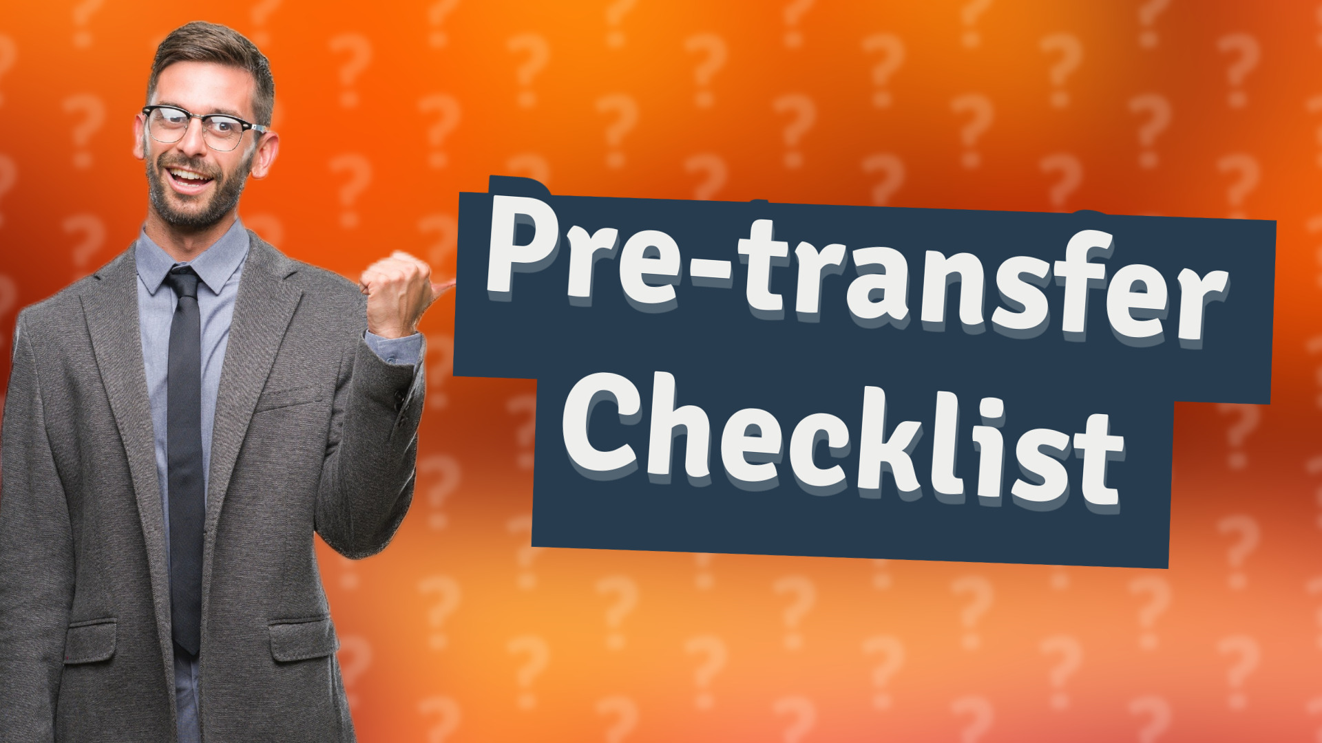Pre-transfer Checklist