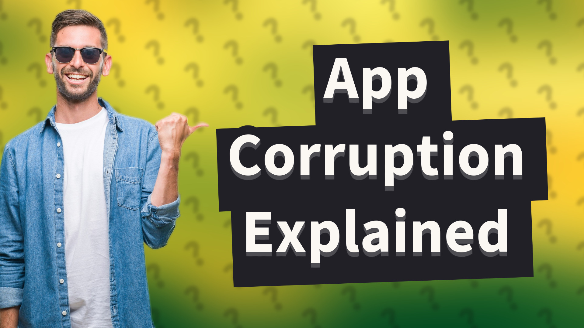 App Corruption Explained