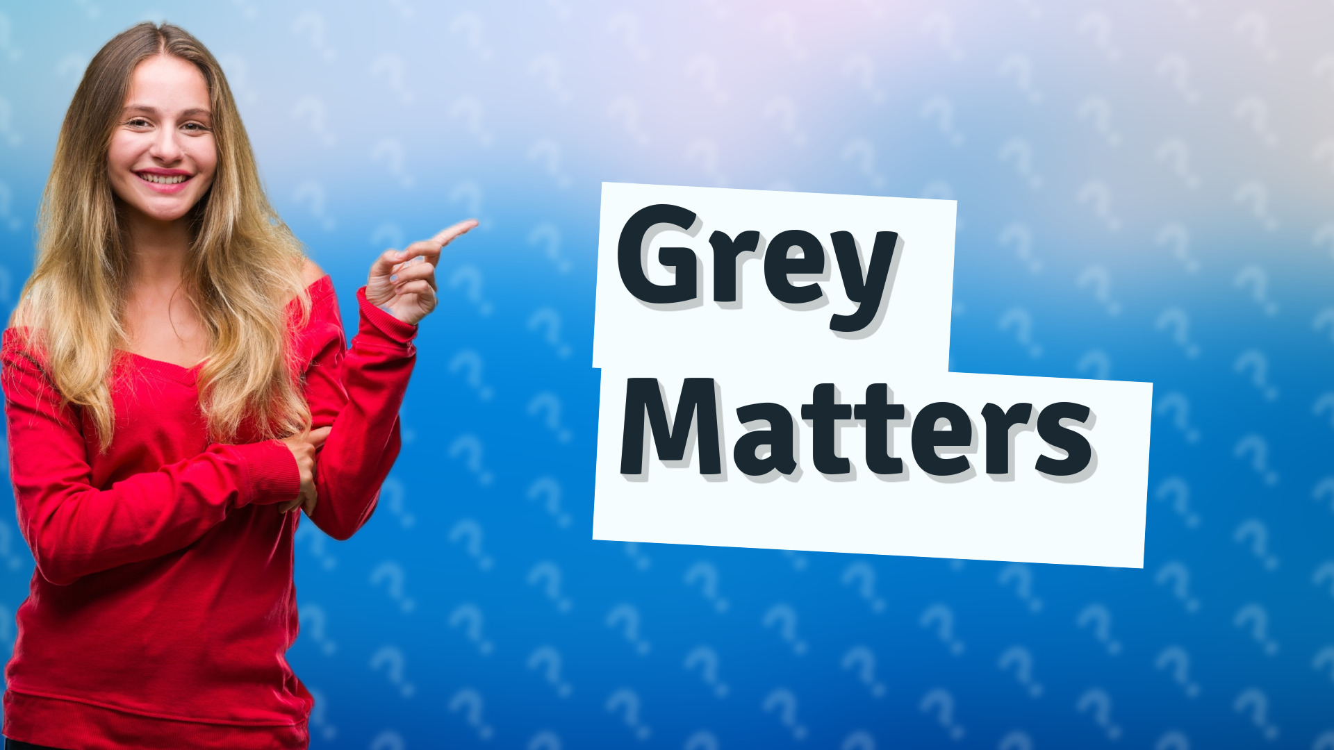 Grey Matters