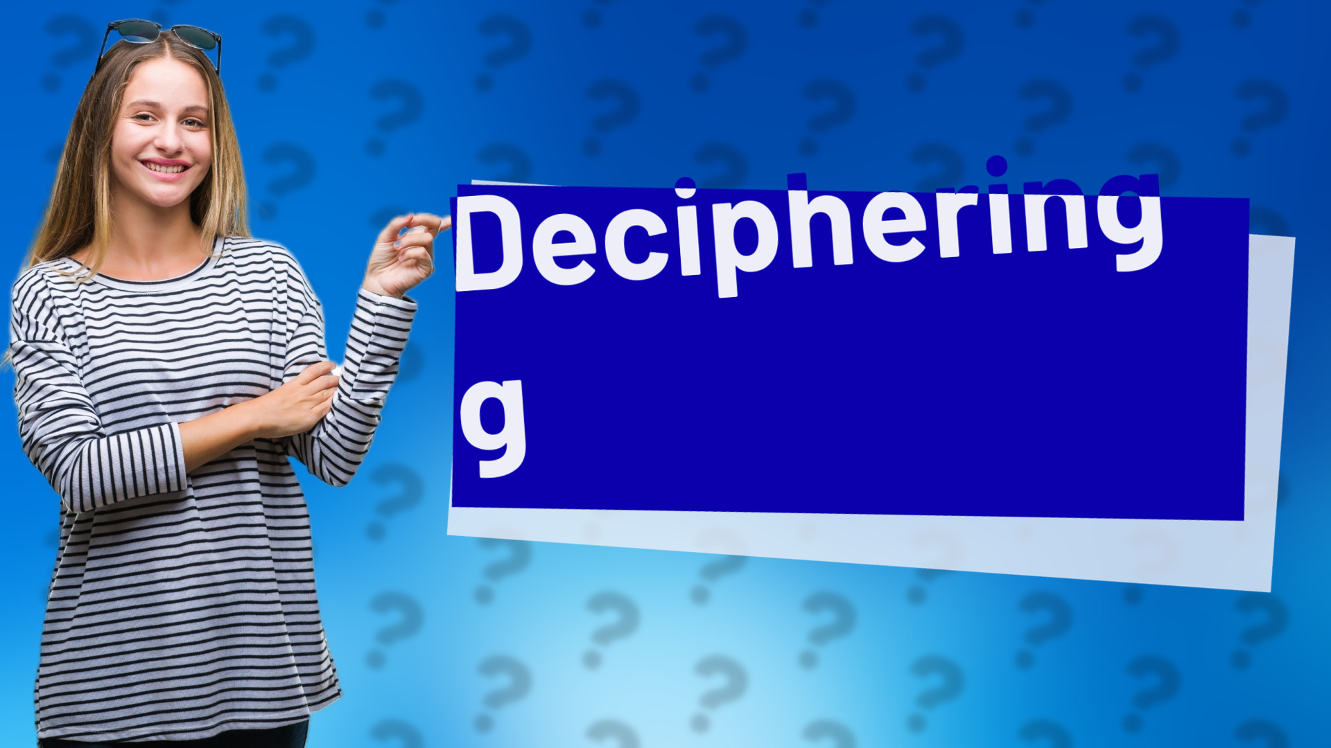 Deciphering g
