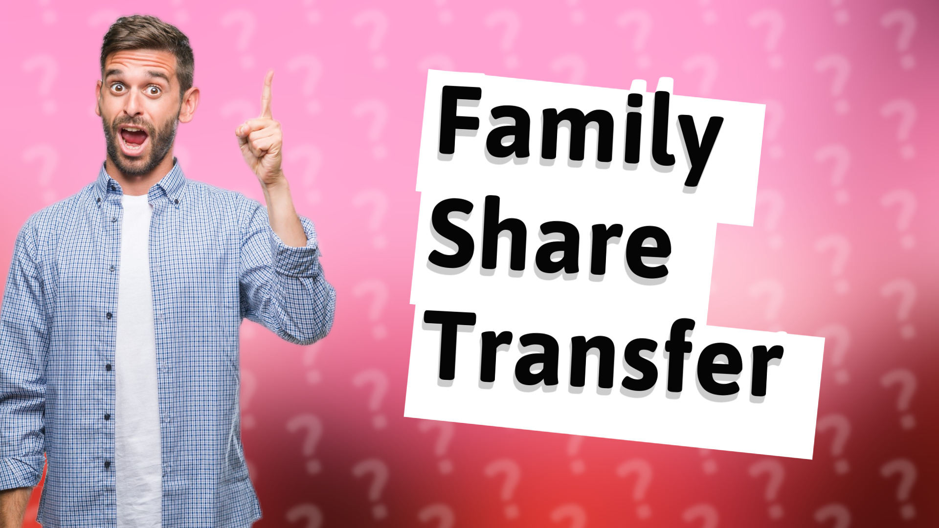 Family Share Transfer
