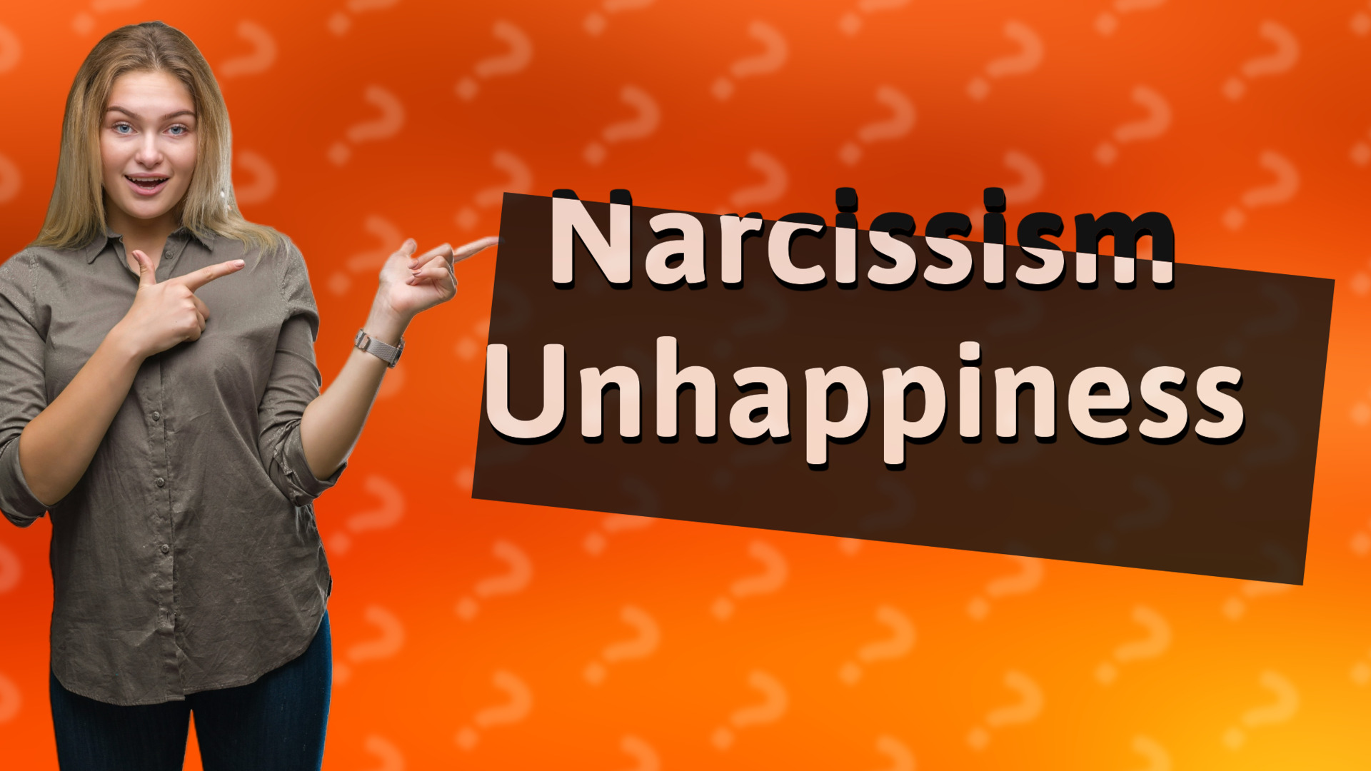 Narcissism Unhappiness