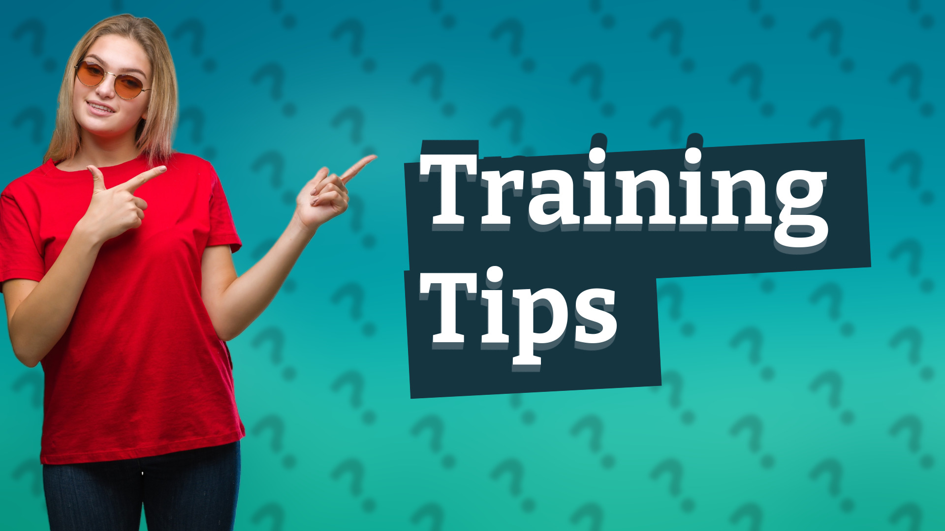 Training Tips