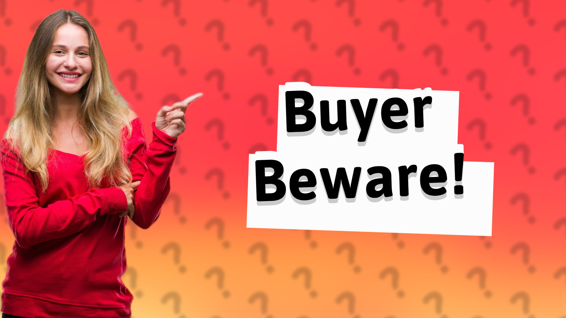 Buyer Beware!