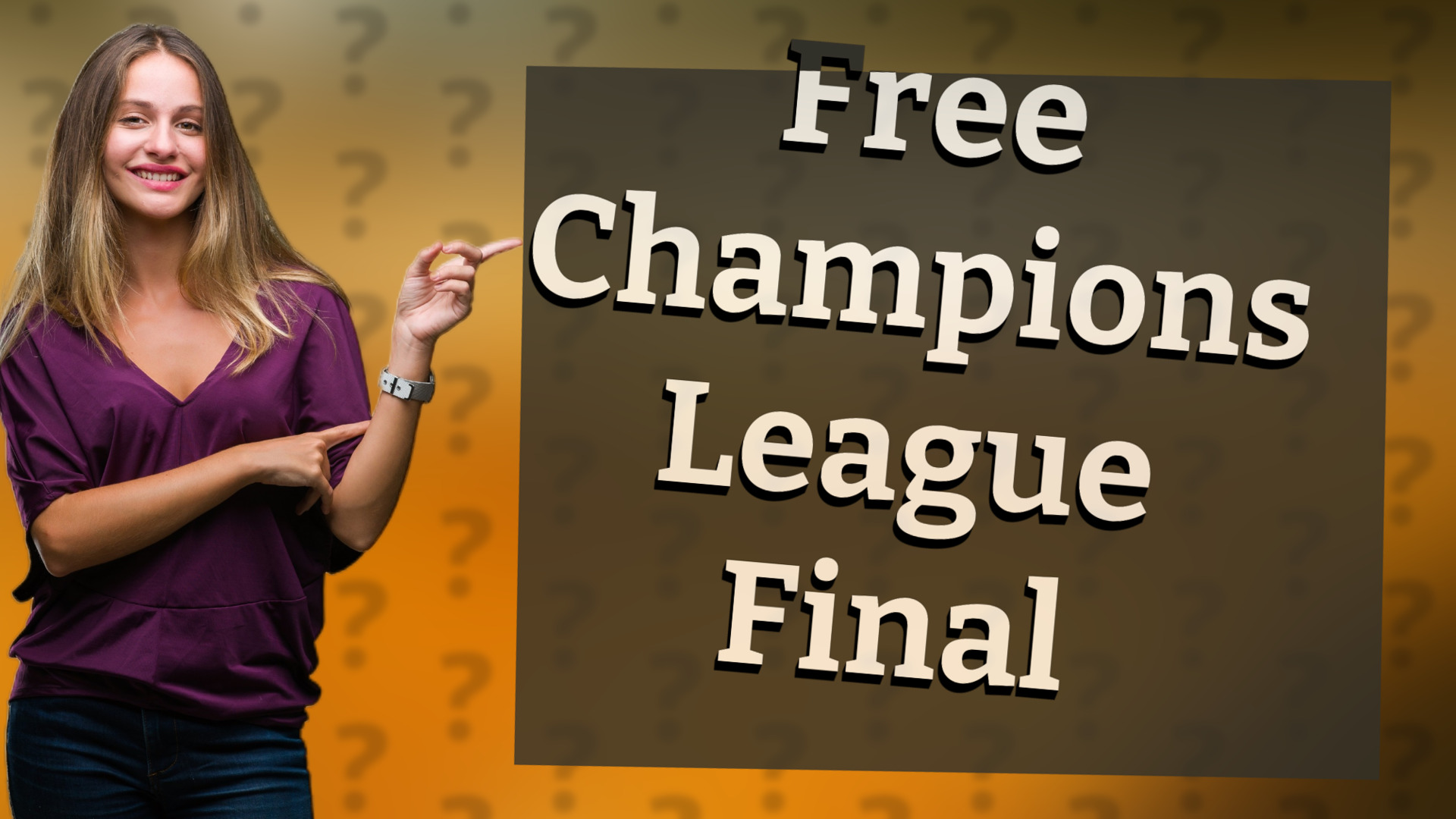 Free Champions League Final