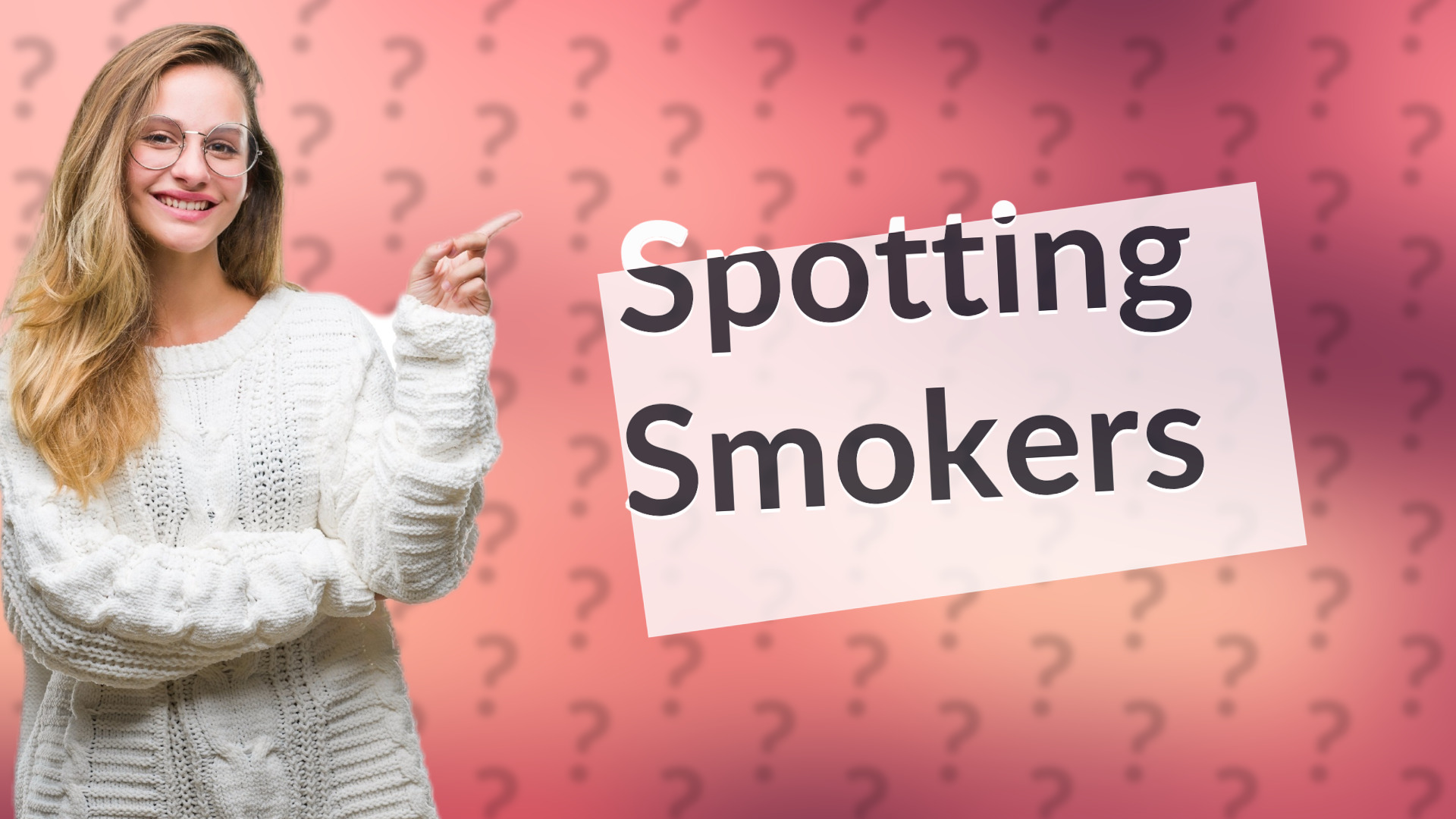 Spotting Smokers
