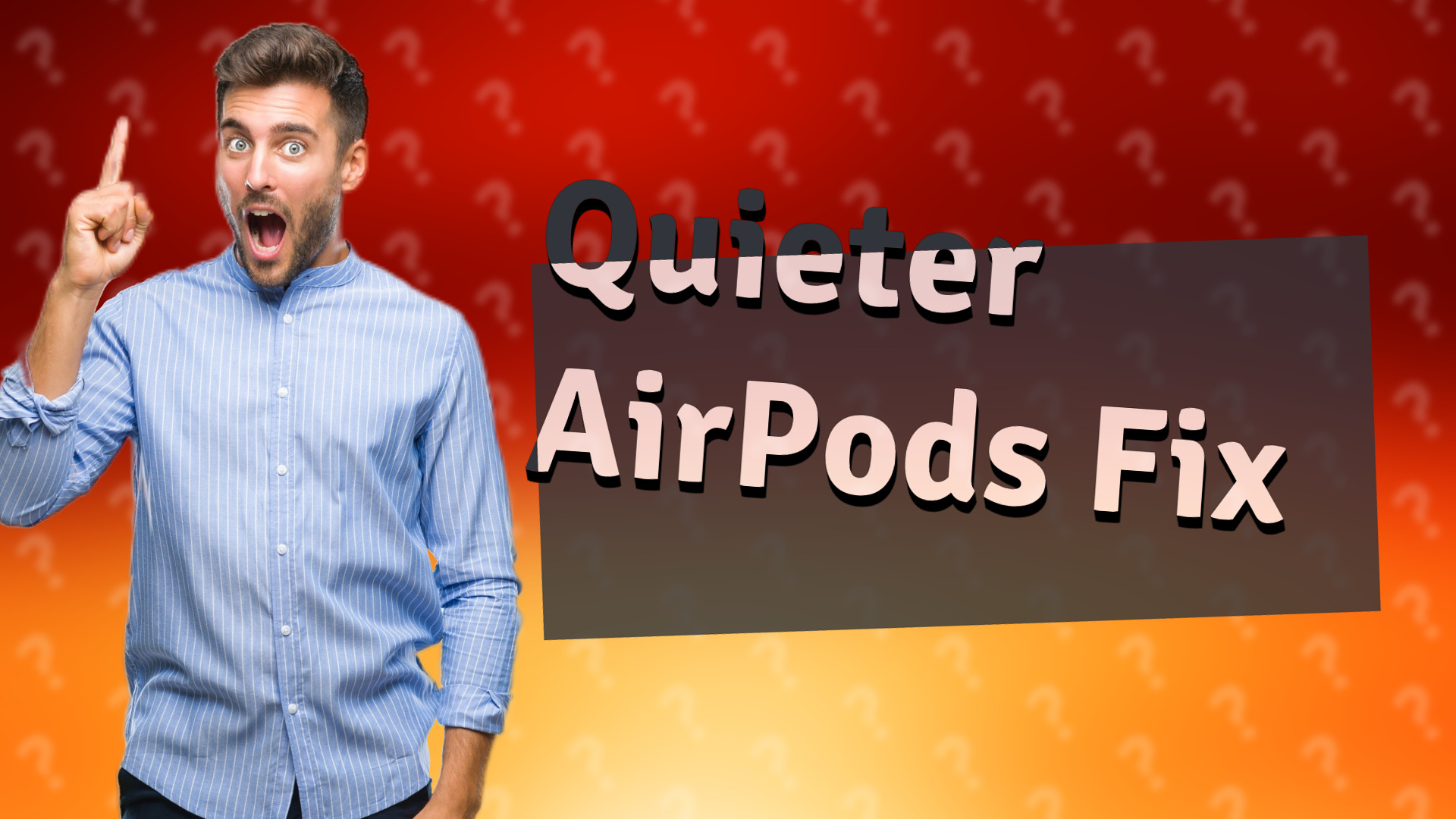 Quieter AirPods Fix