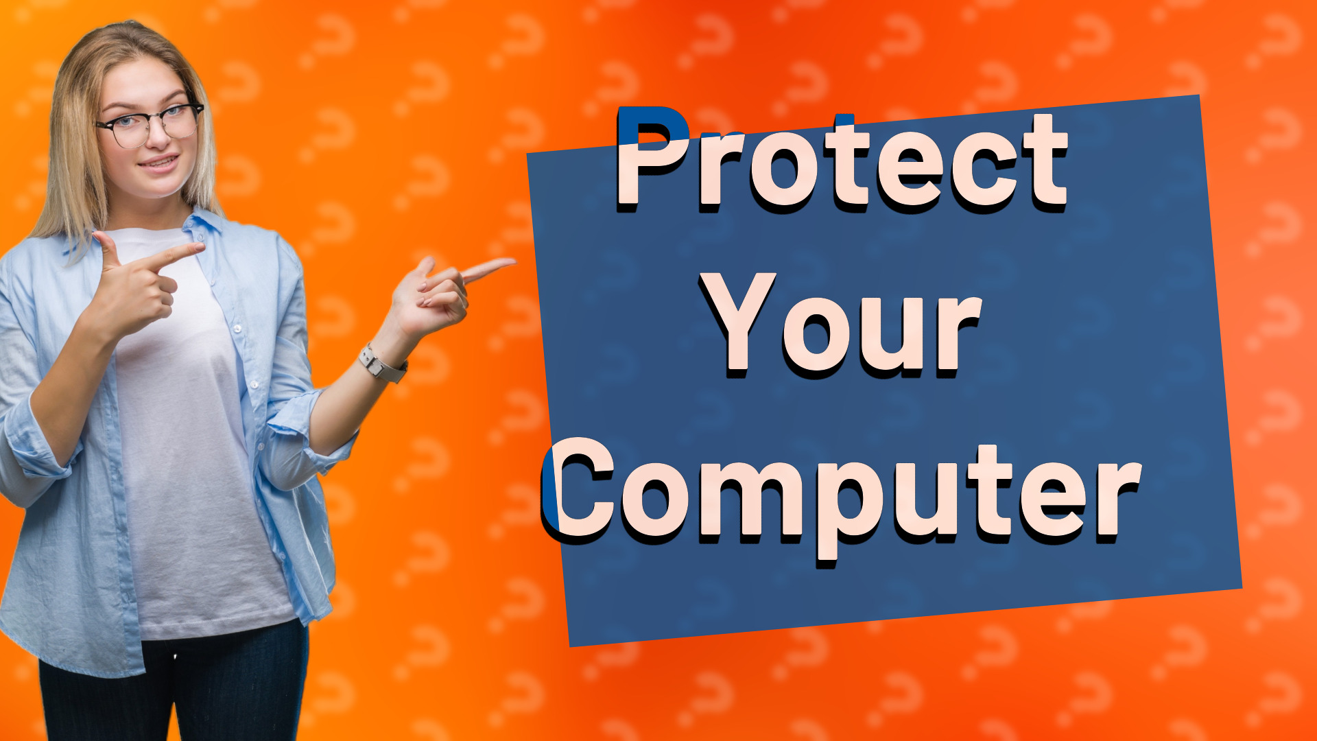 Protect Your Computer
