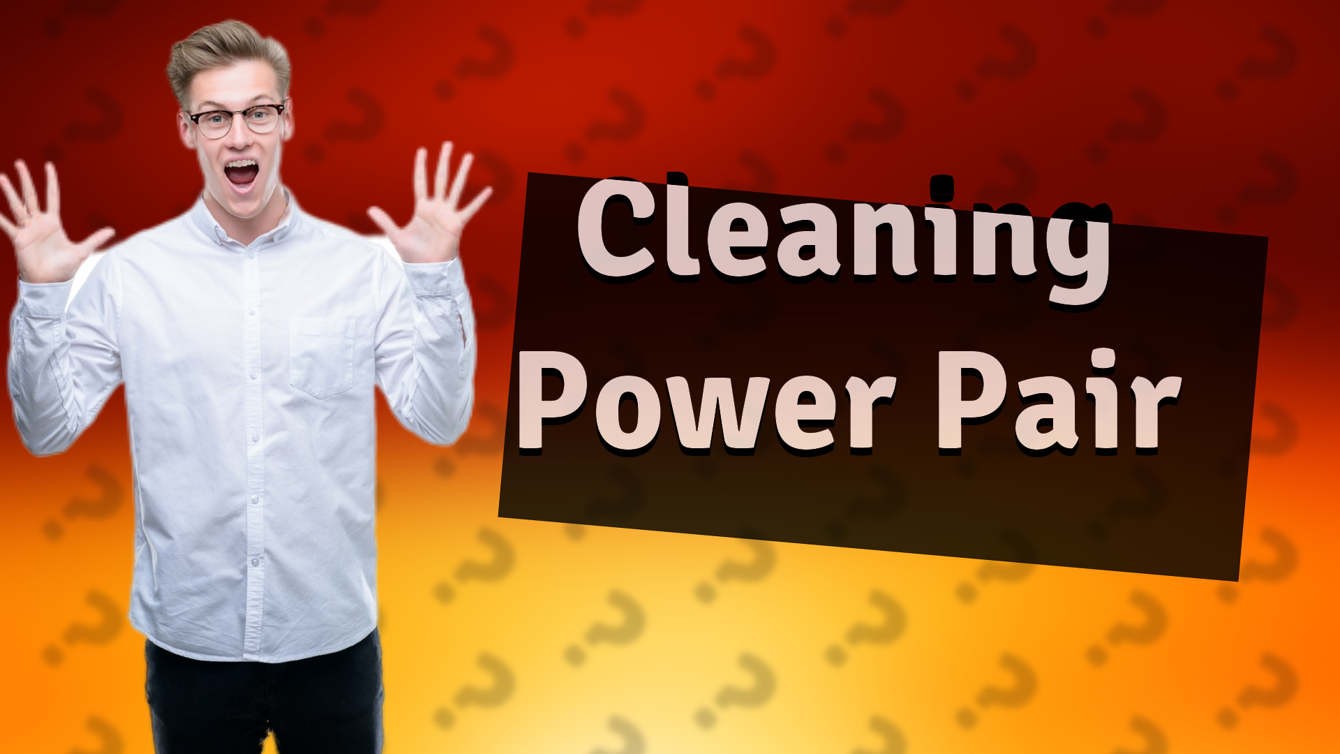 Cleaning Power Pair