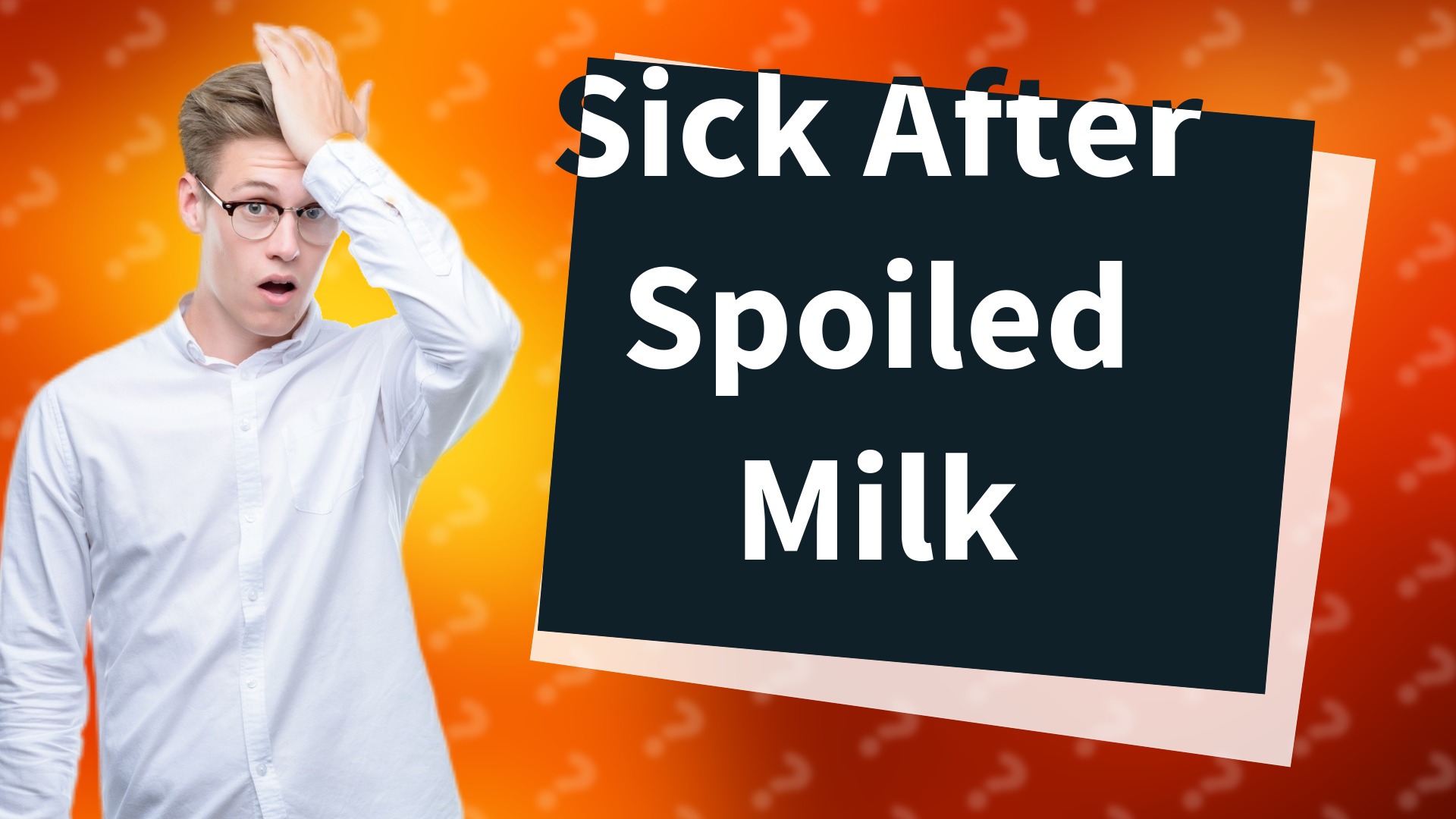 Sick After Spoiled Milk