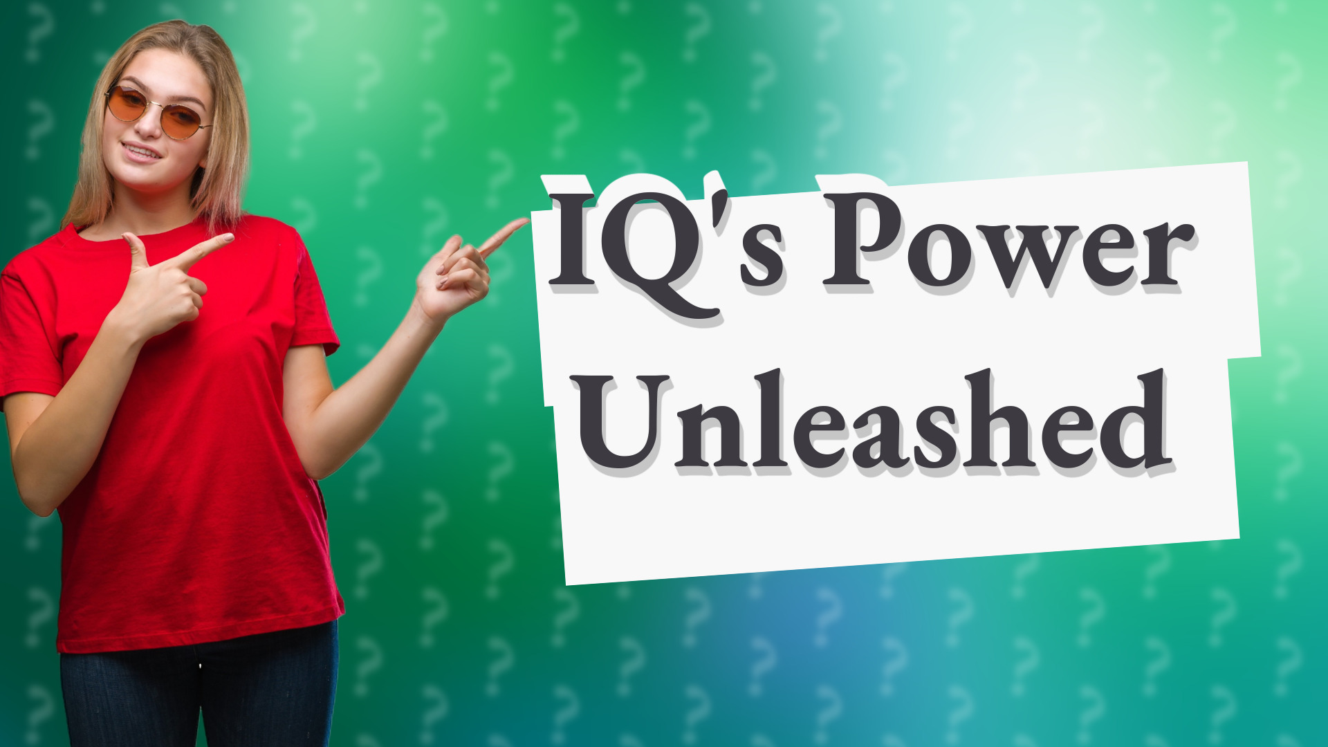 IQ's Power Unleashed