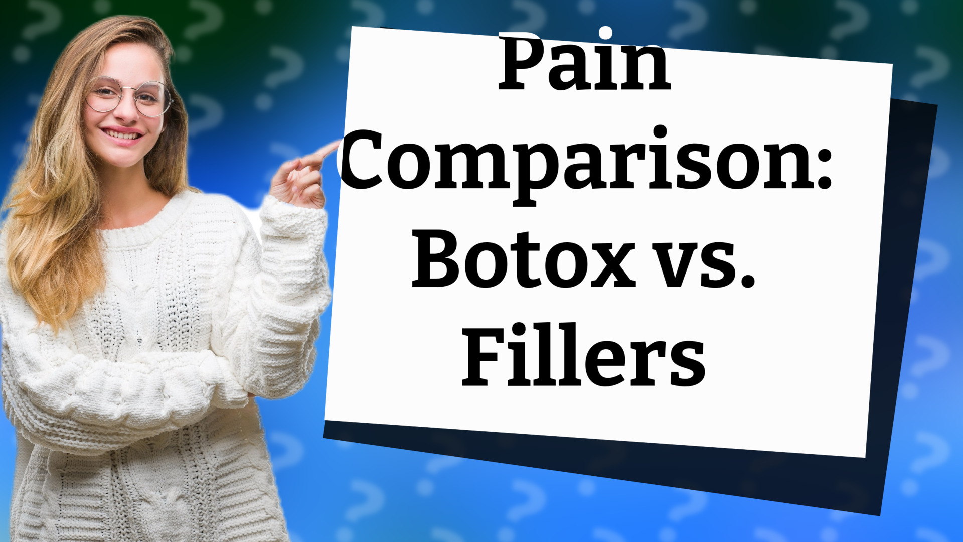 Pain Comparison: Botox vs. Fillers