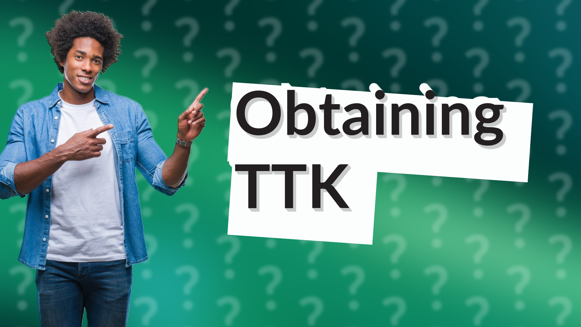 Obtaining TTK
