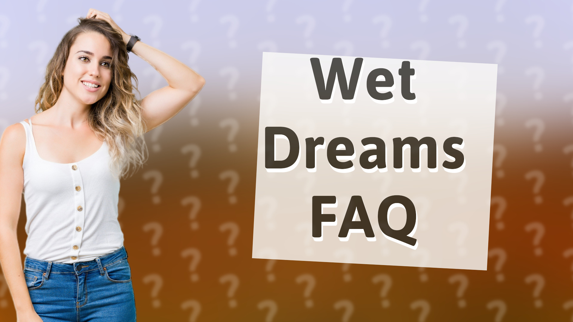 Wet Dreams FAQ