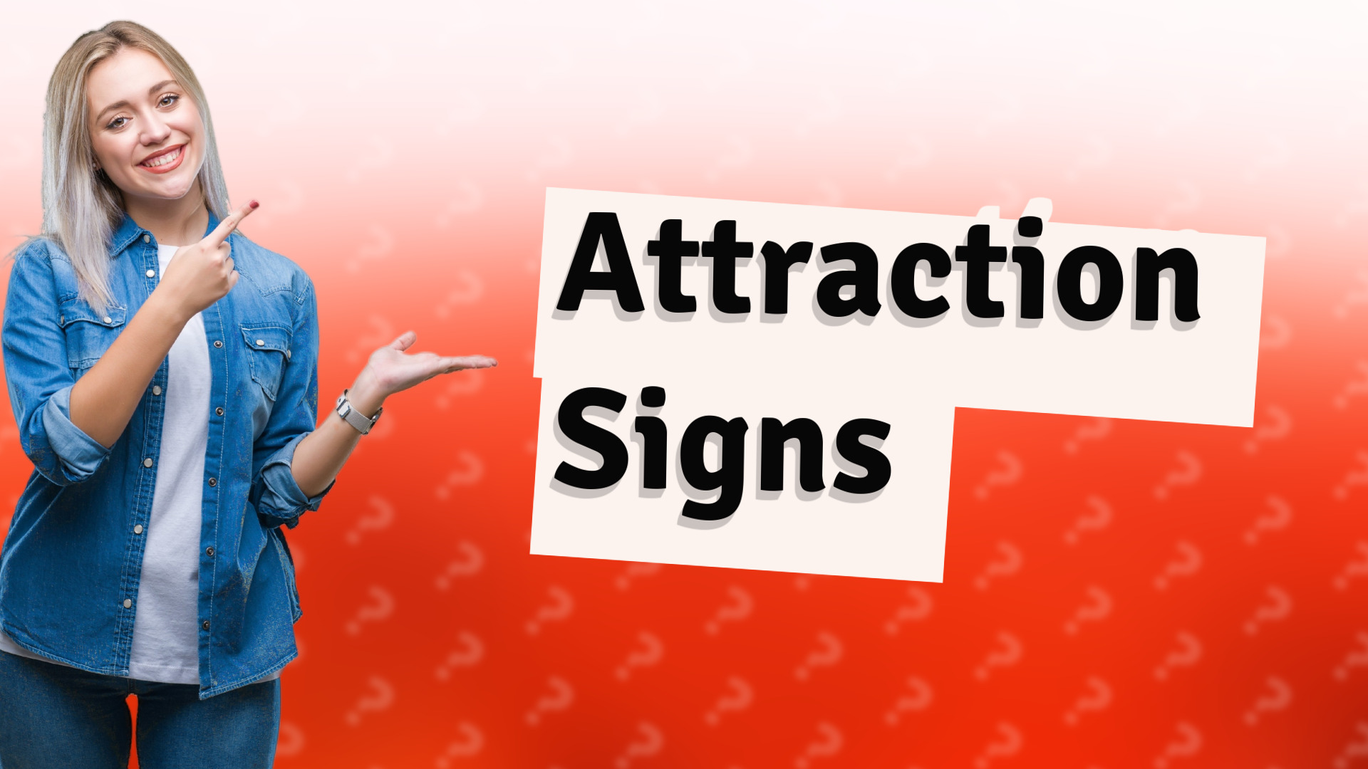 Attraction Signs