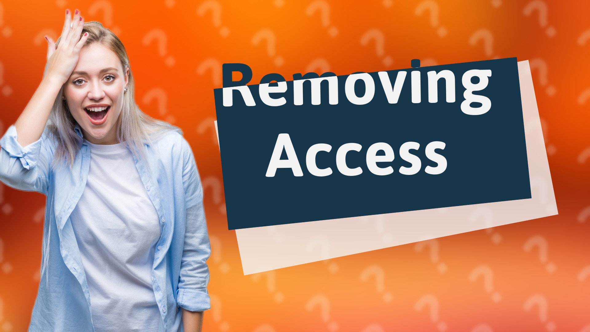 Removing Access