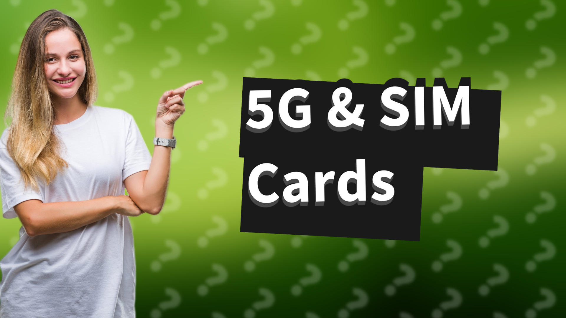 5G & SIM Cards