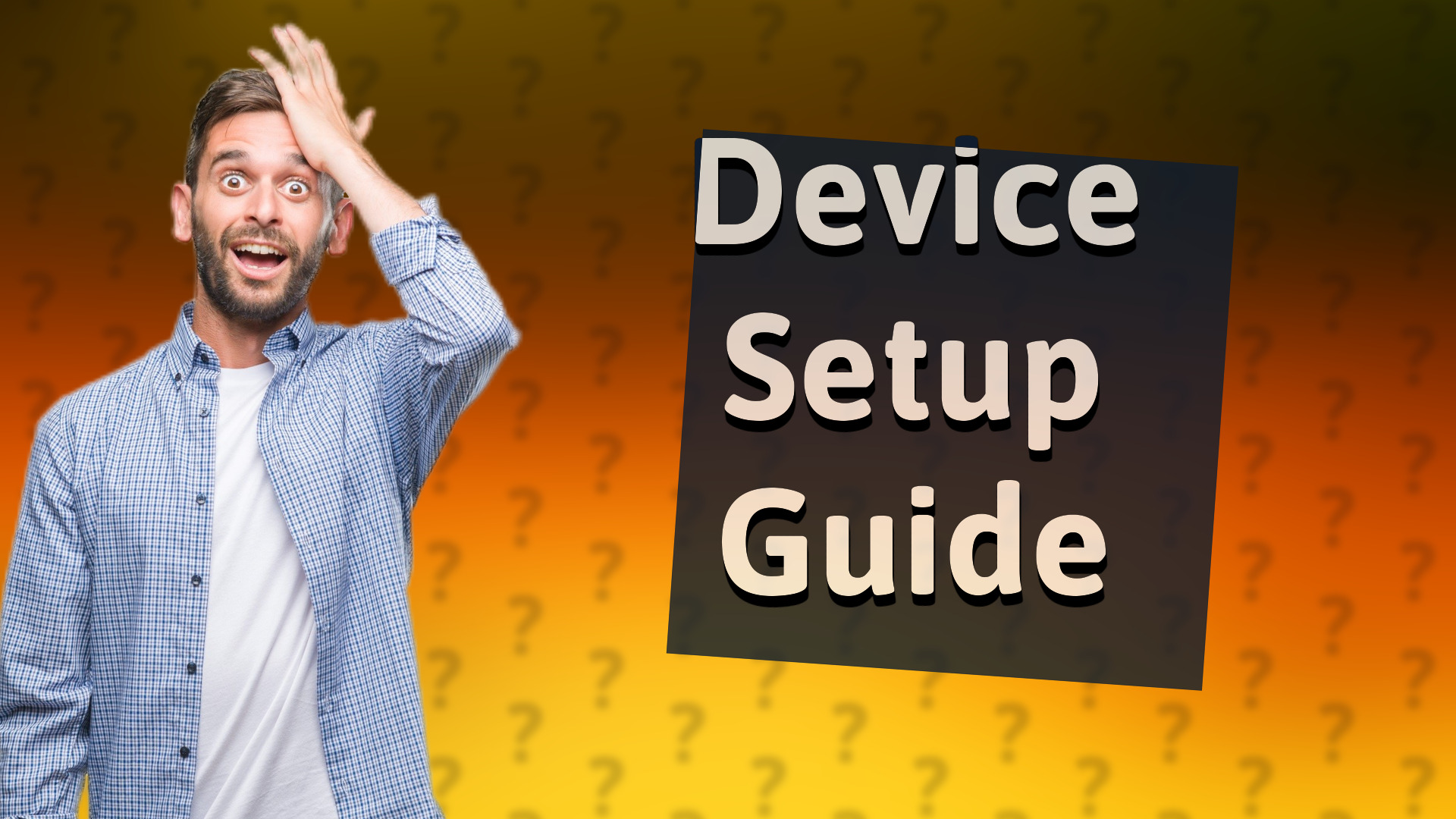 Device Setup Guide