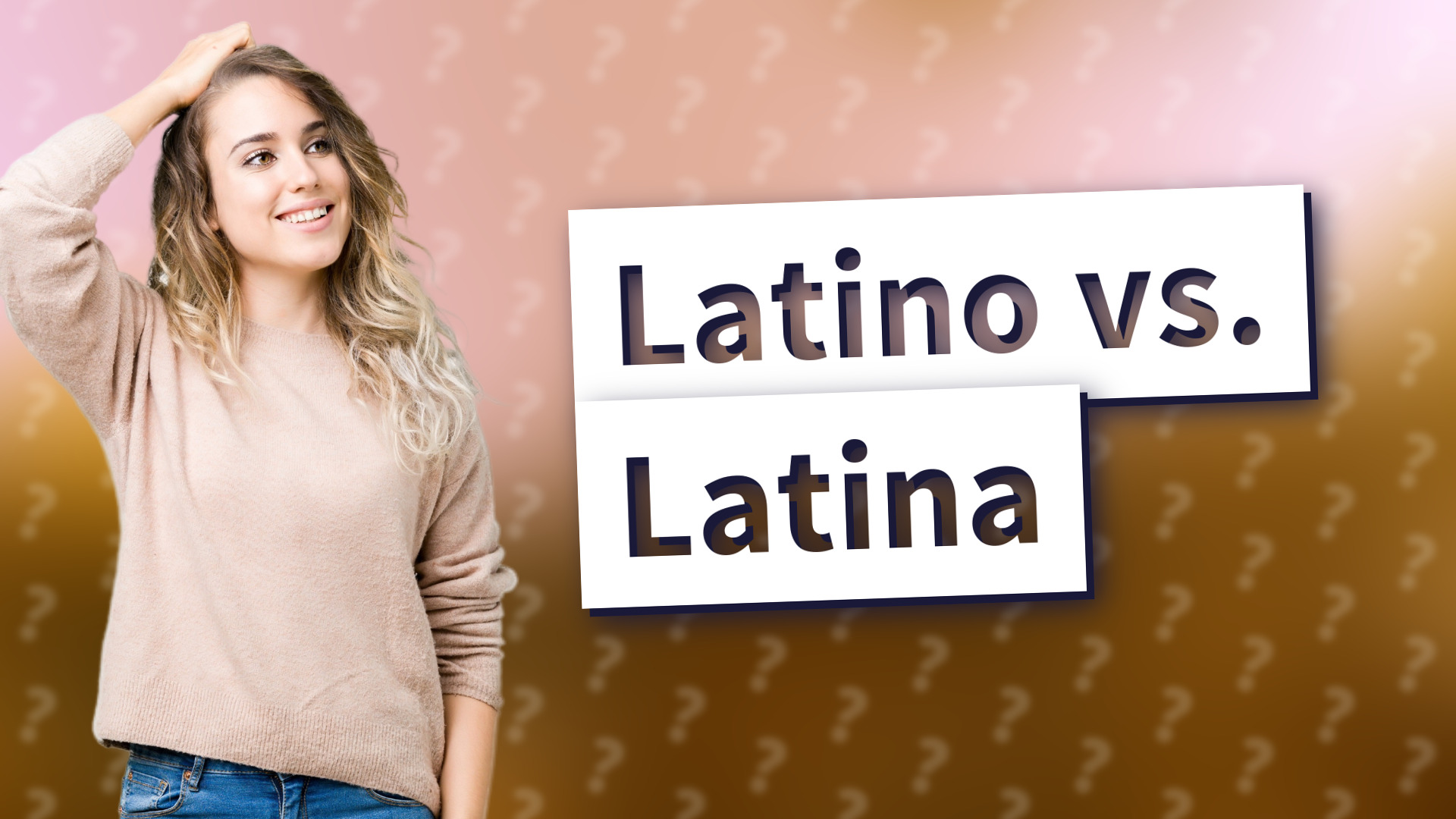 Latino vs. Latina