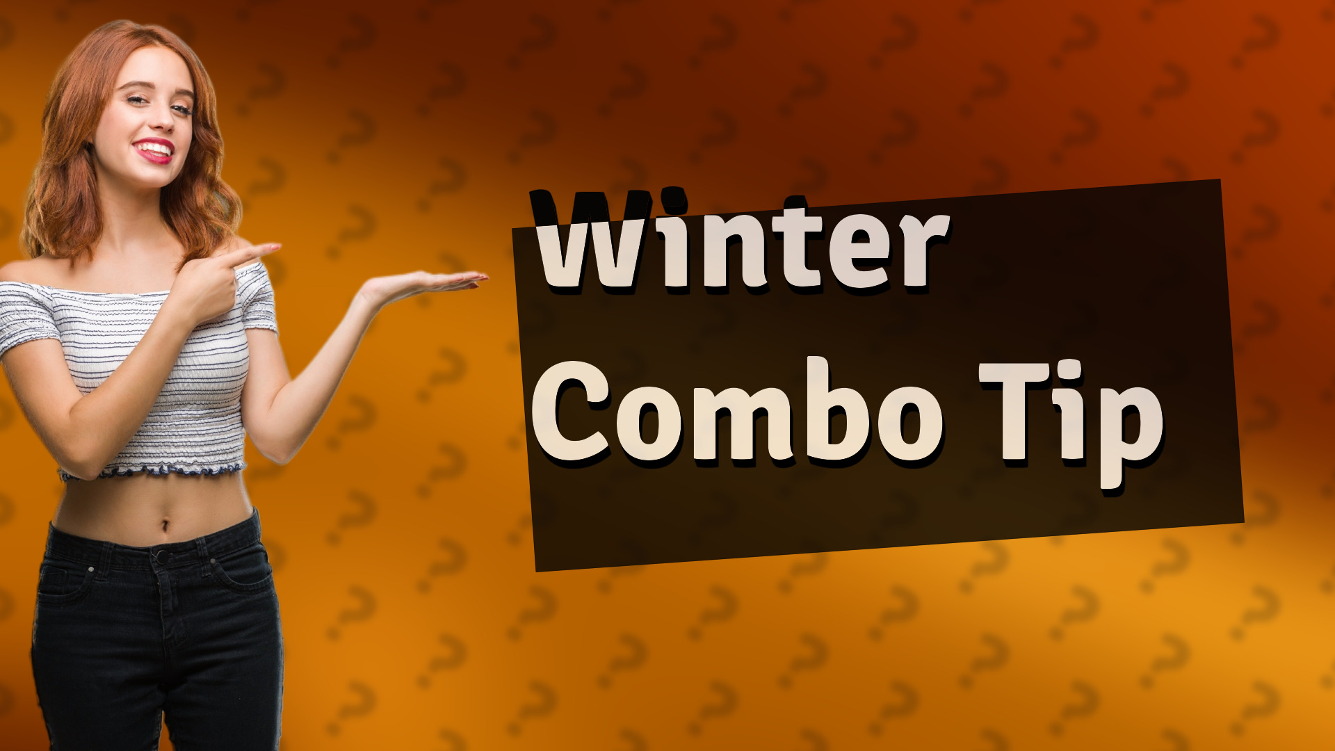 Winter Combo Tip