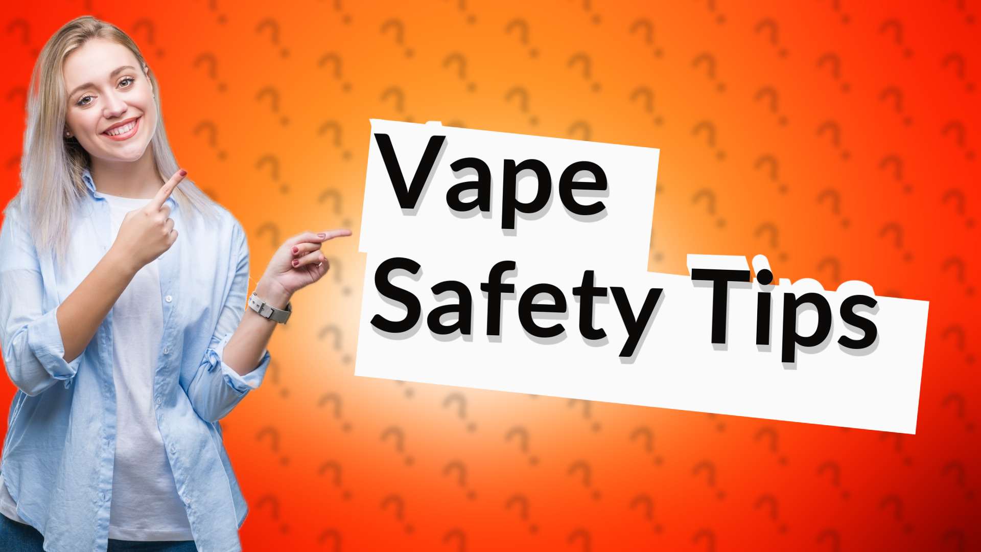 Vape Safety Tips