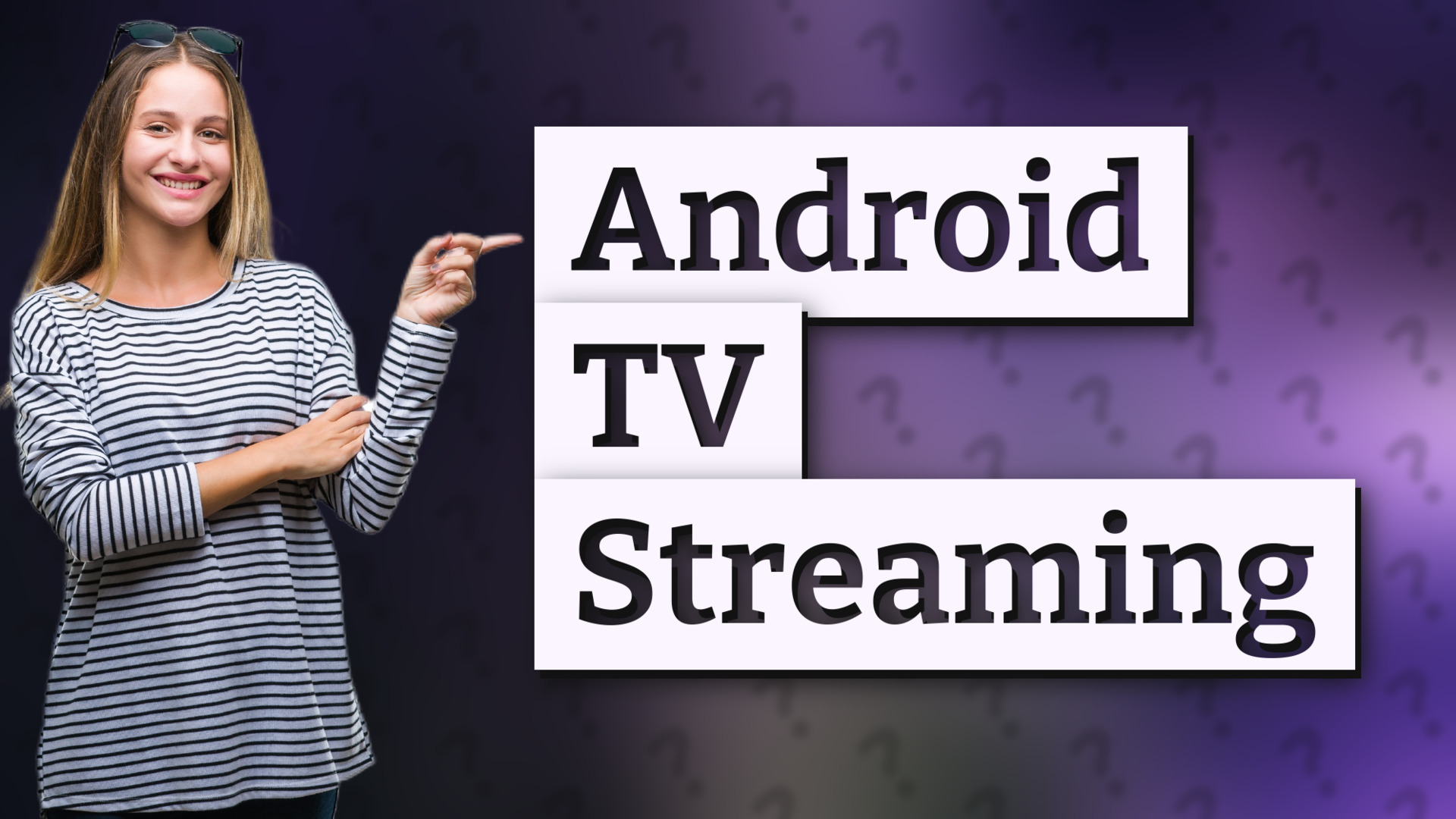 Android TV Streaming
