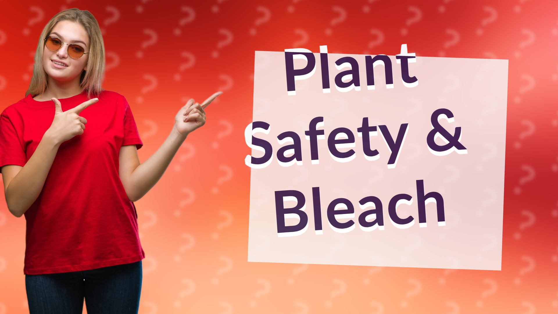 Plant Safety & Bleach