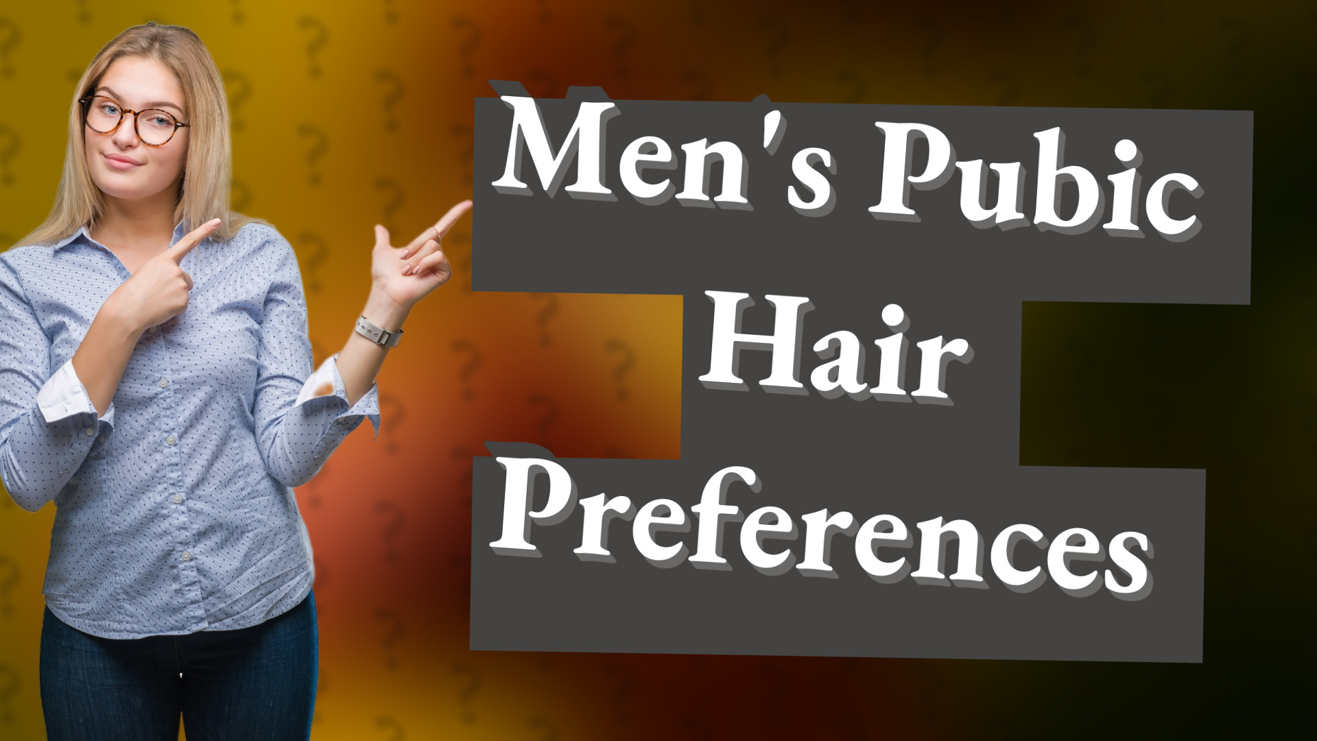 Men's Pubic Hair Preferences
