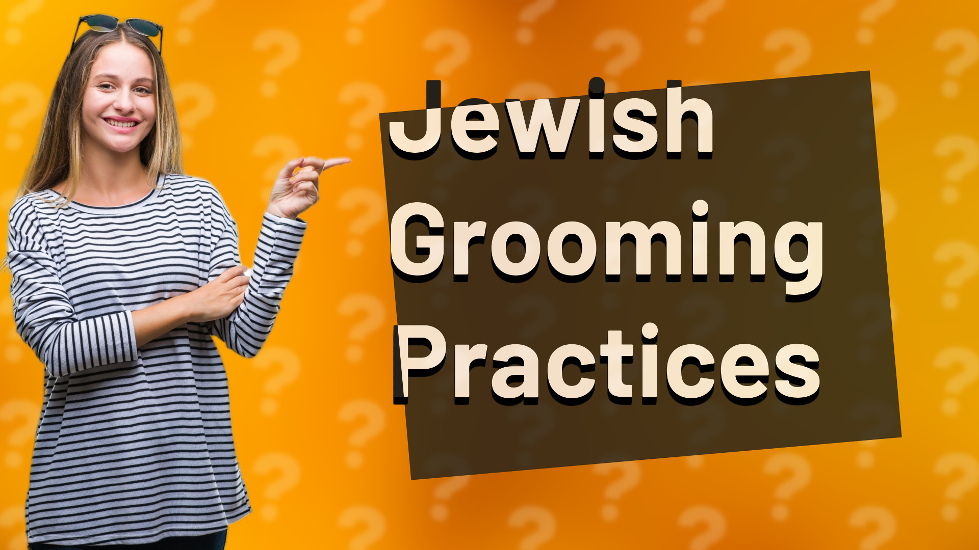 Jewish Grooming Practices