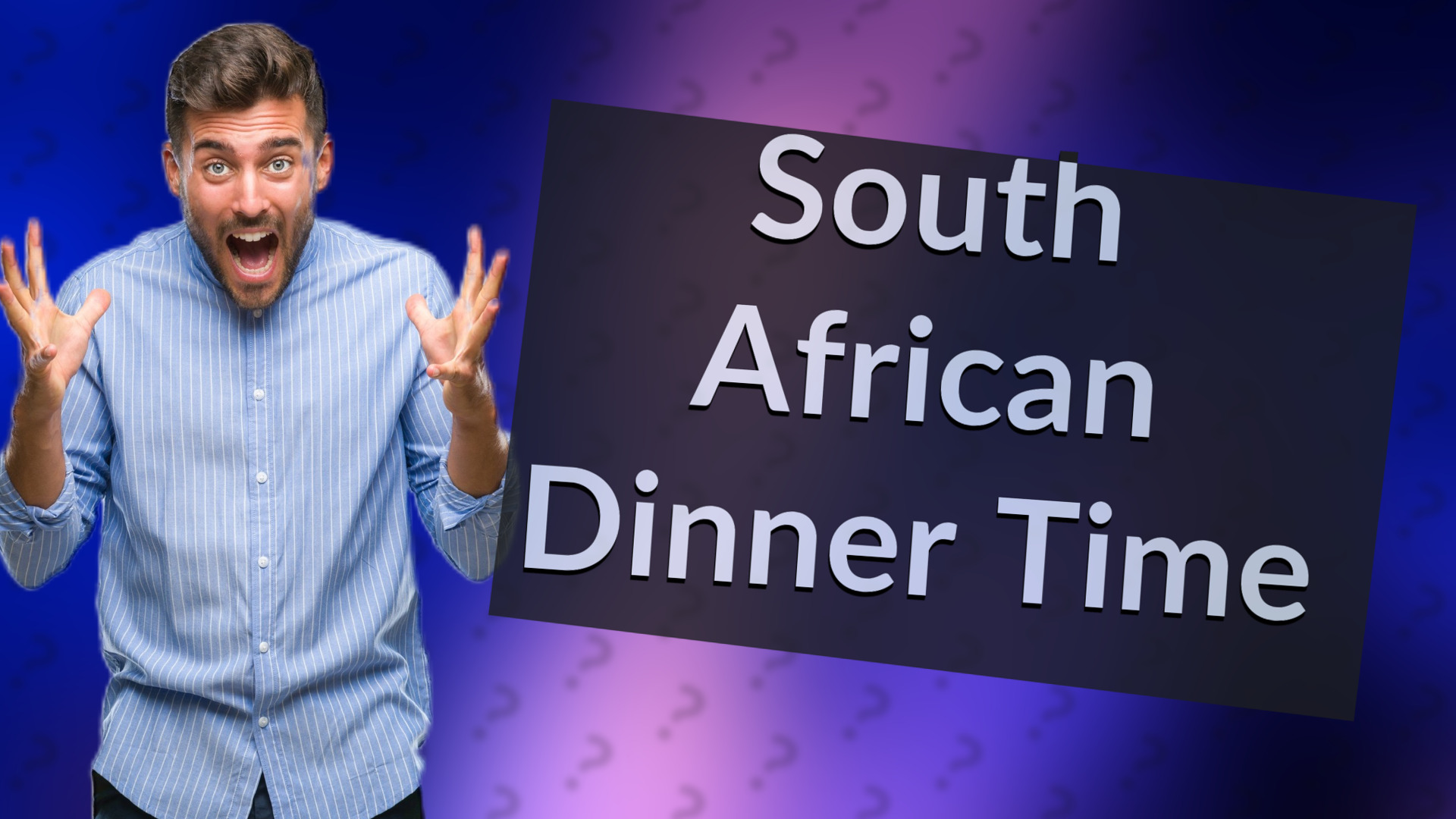 South African Dinner Time